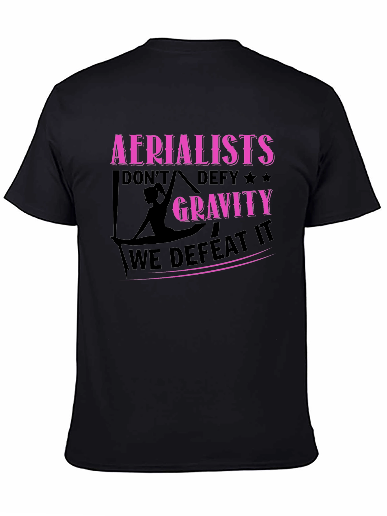 Aerialists Defeat Gravity T-Shirt