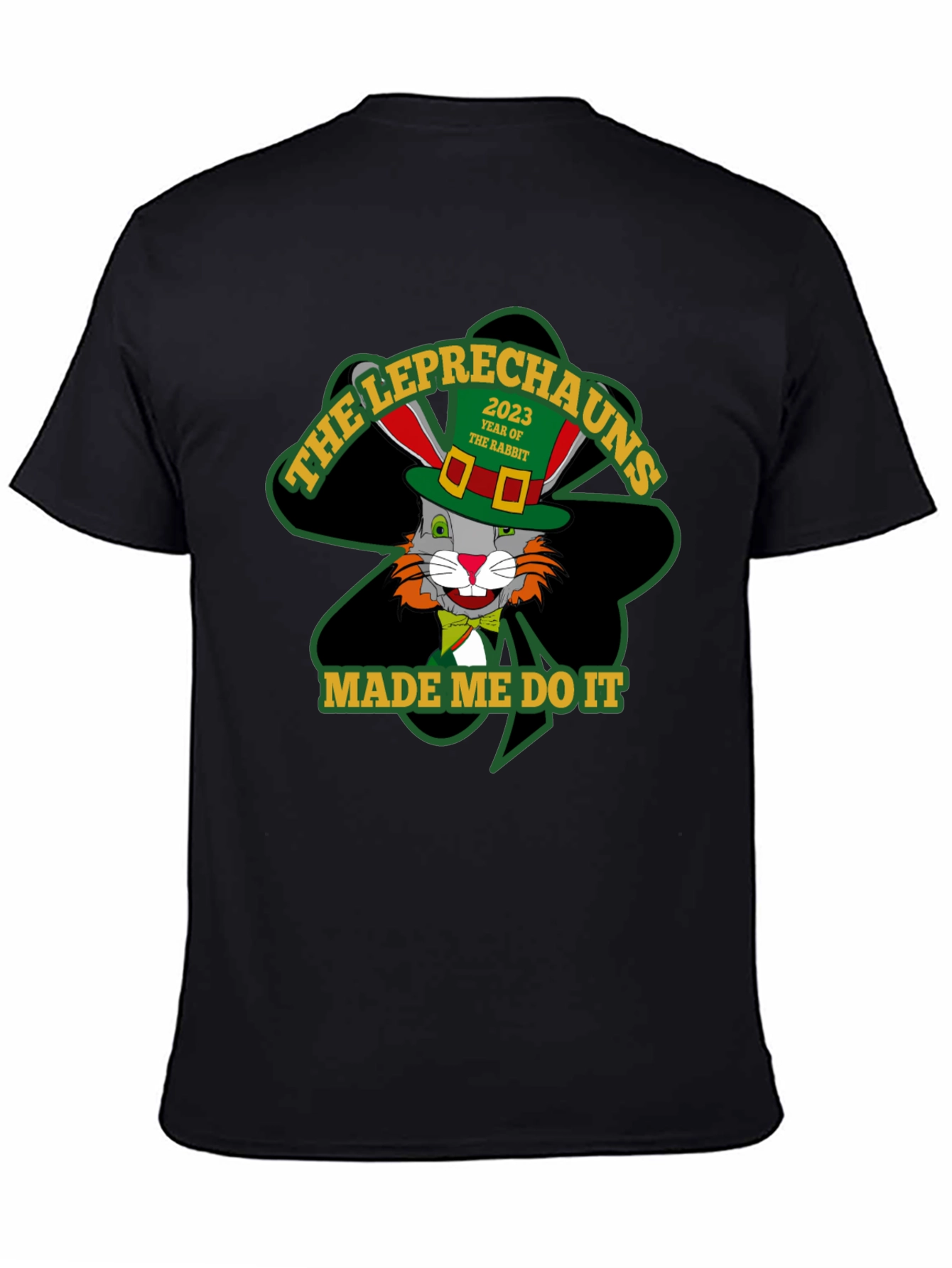 Leprechauns Made Me Do It T-Shirt St. Patricks Day