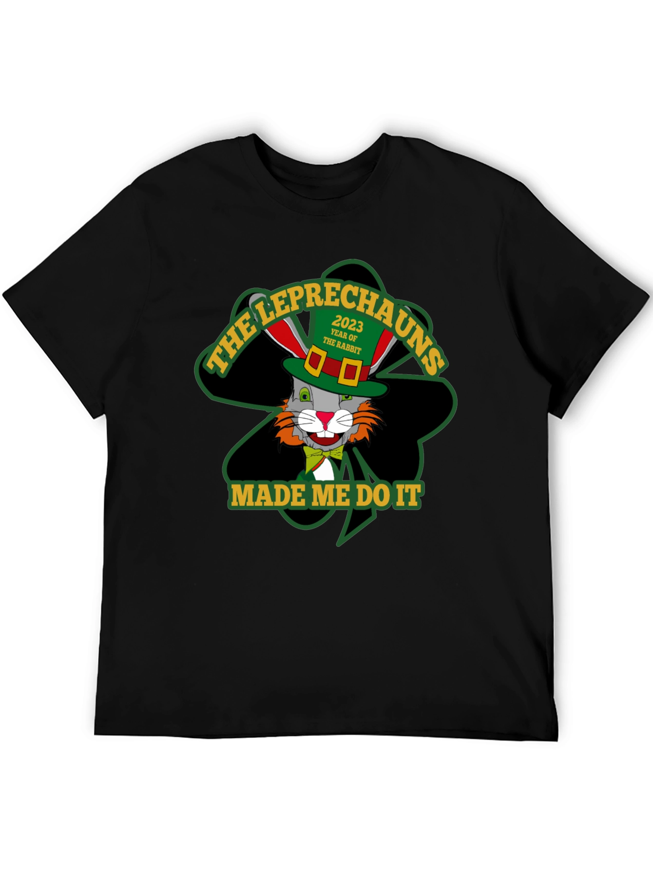 Leprechauns Made Me Do It T-Shirt St. Patricks Day