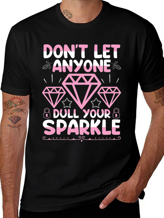 Dont Let Anyone Dull Your Sparkle Graphic Tee