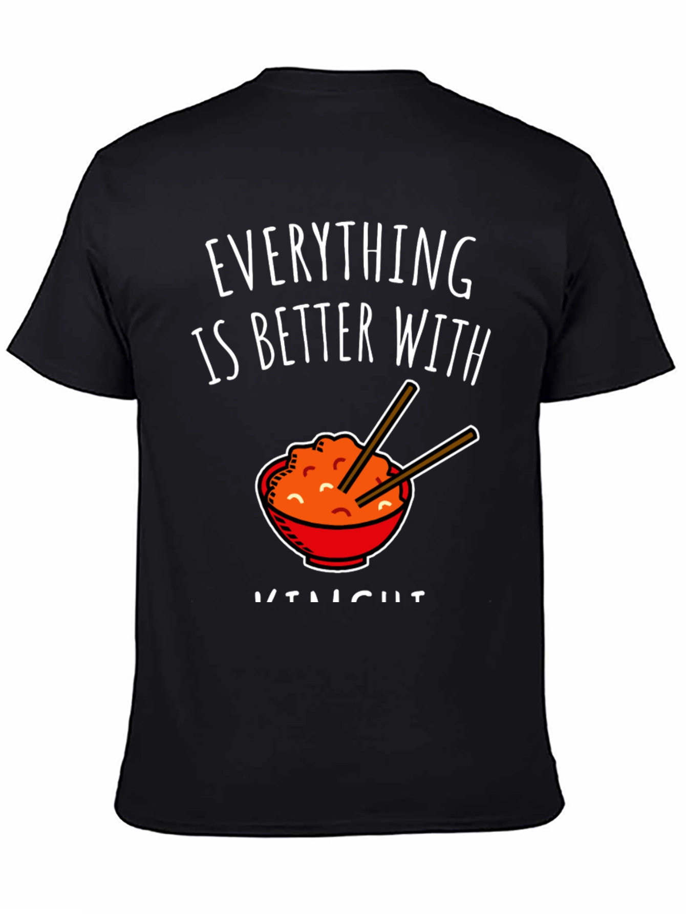 Everything Is Better With Kimchi T-Shirt