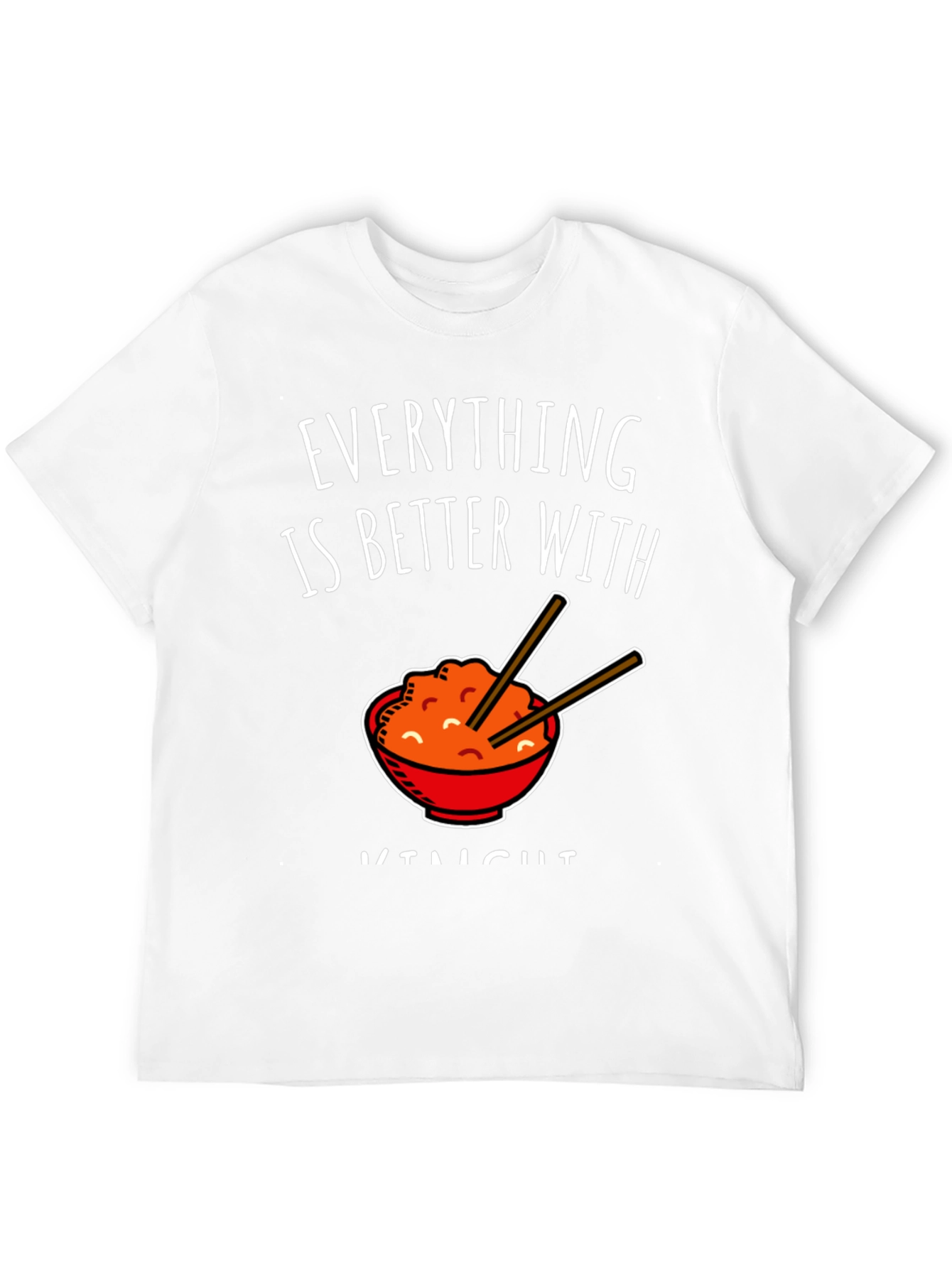 Everything Is Better With Kimchi T-Shirt