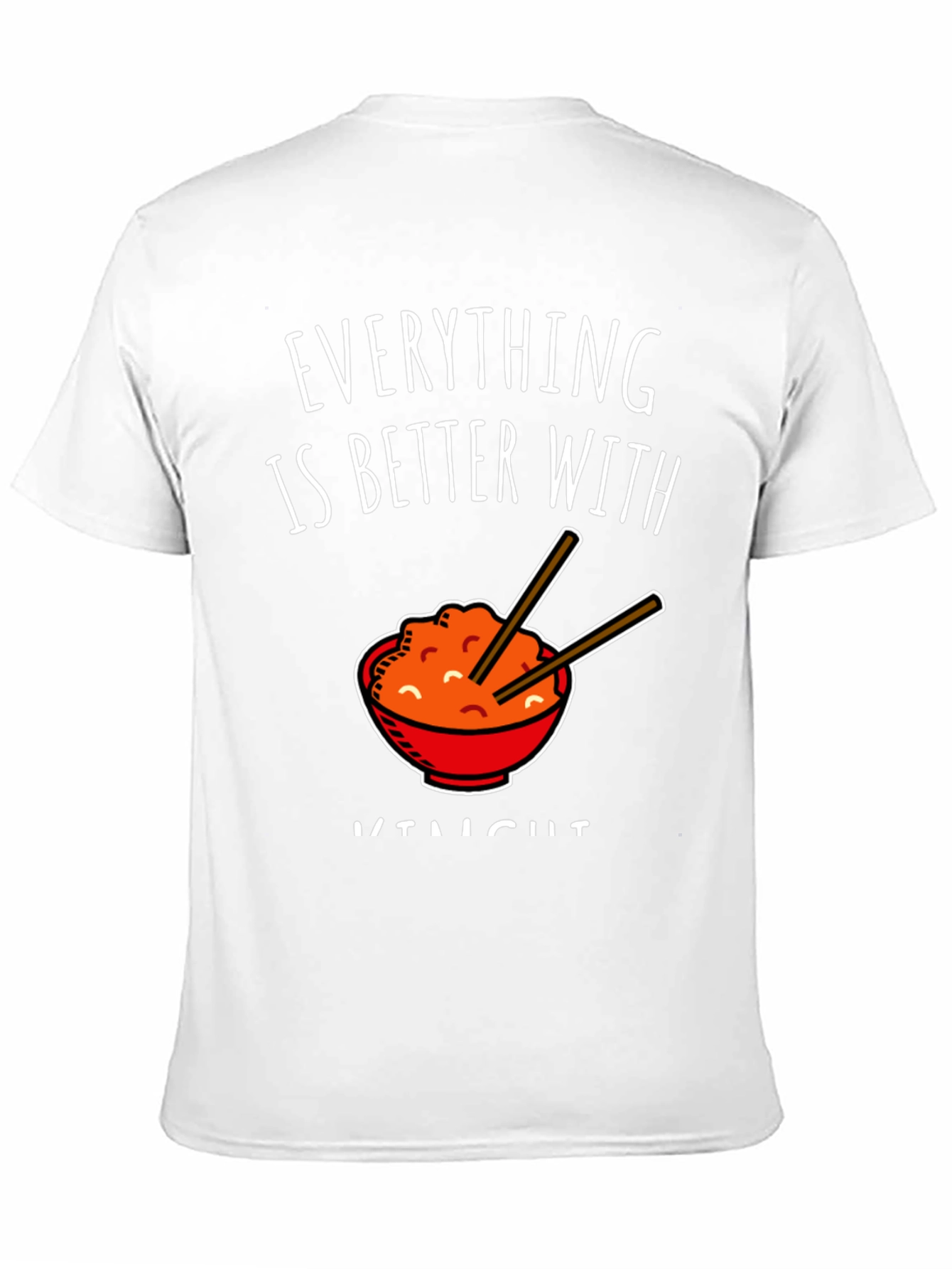 Everything Is Better With Kimchi T-Shirt