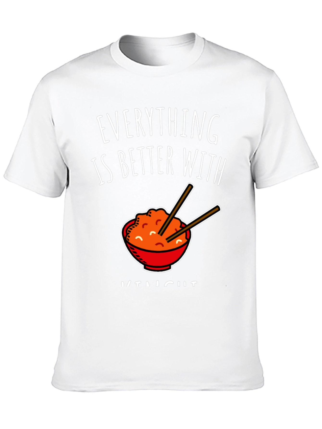 Everything Is Better With Kimchi T-Shirt