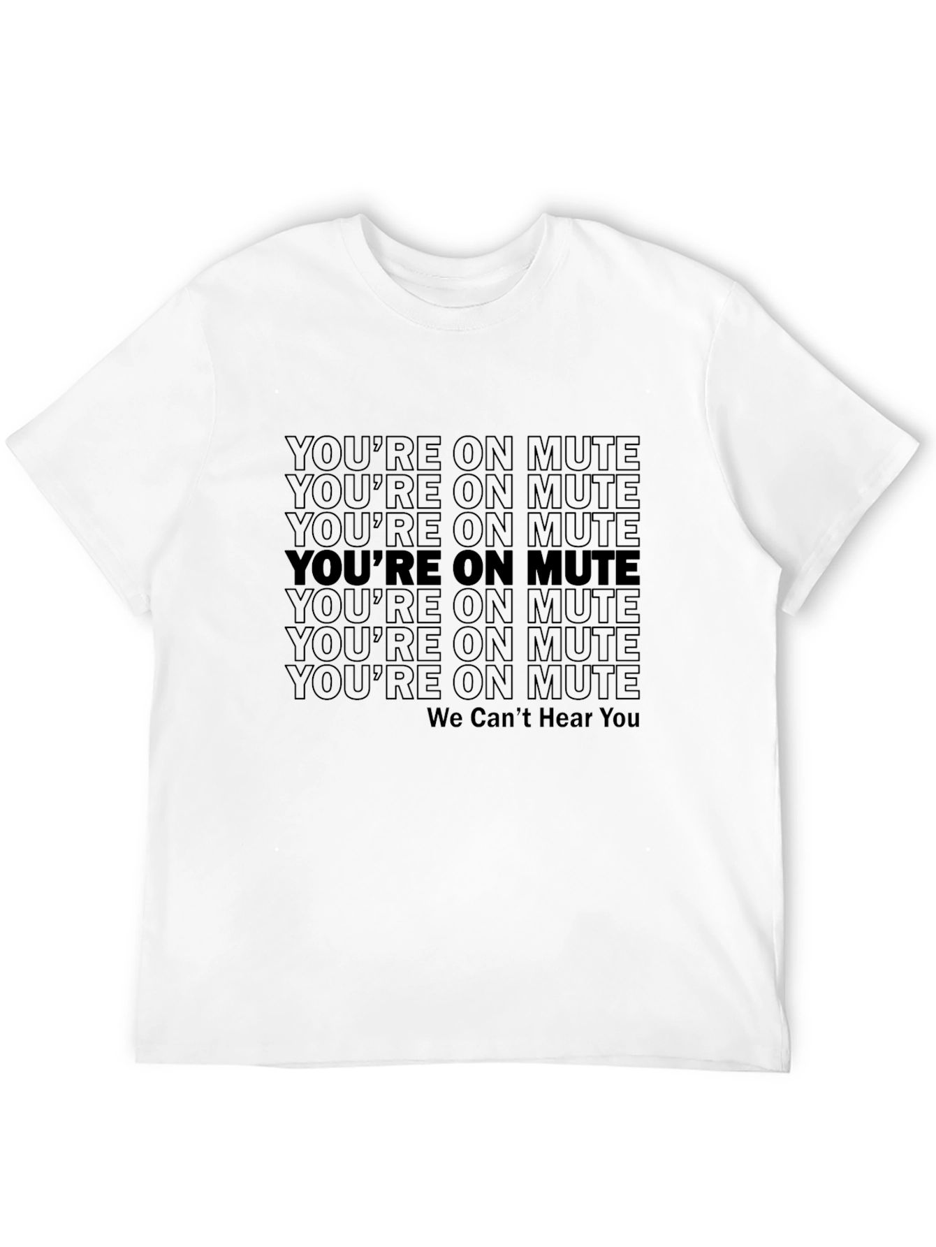 Youre On Mute Graphic T-Shirt