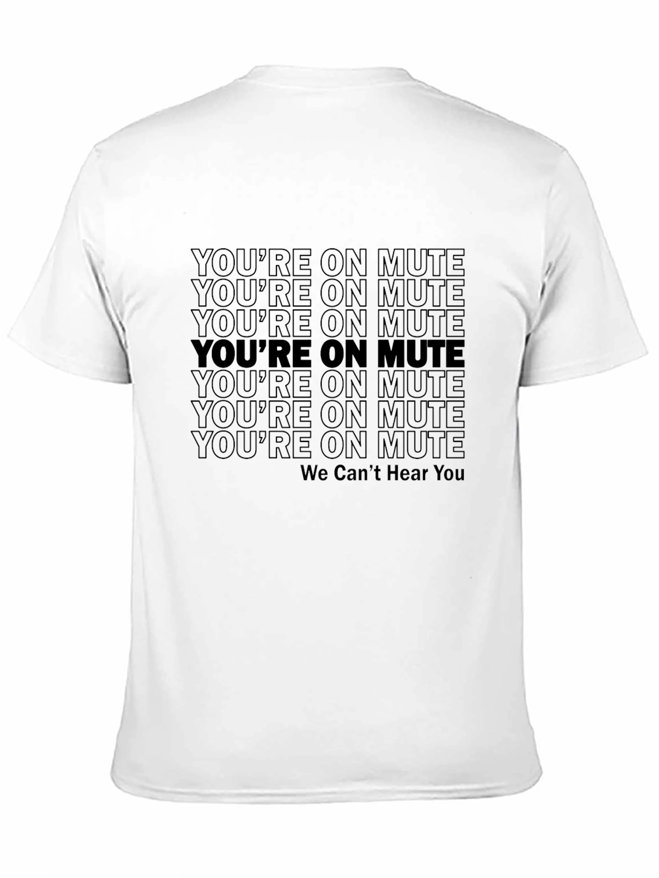 Youre On Mute Graphic T-Shirt