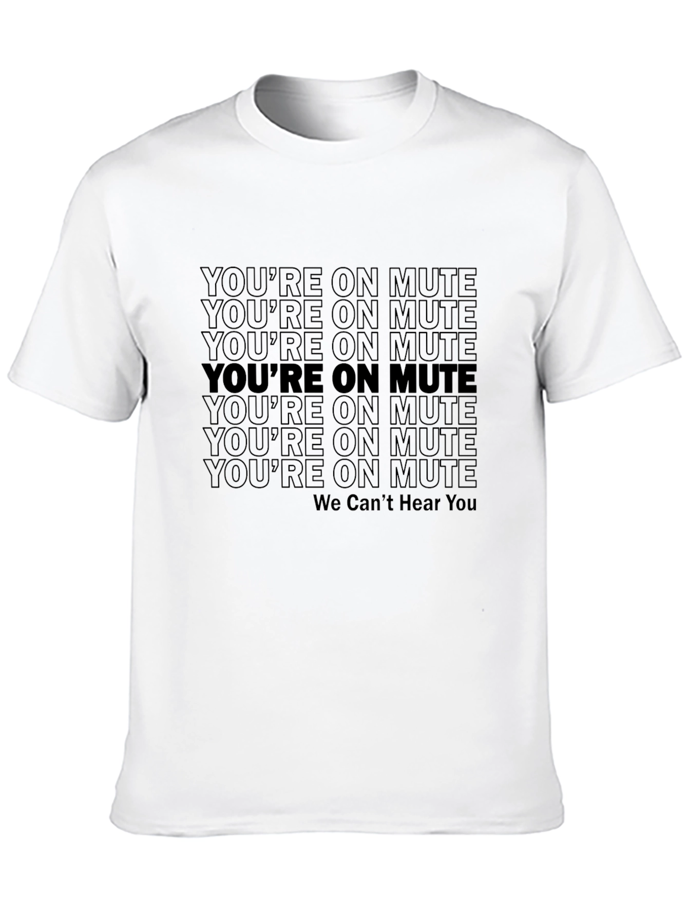 Youre On Mute Graphic T-Shirt