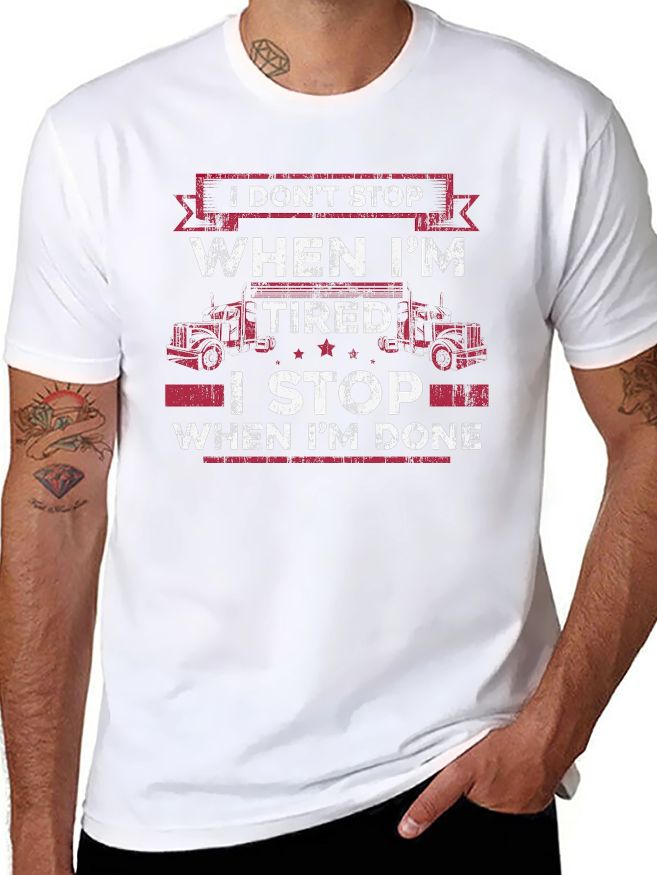 Trucker T-Shirt: I Dont Stop When Im Tired