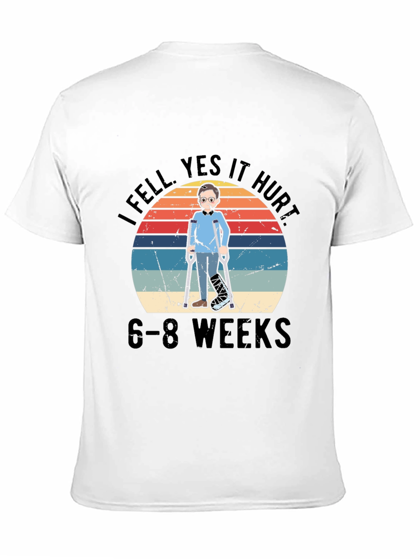 I Fell Yes It Hurt T-Shirt Broken Leg