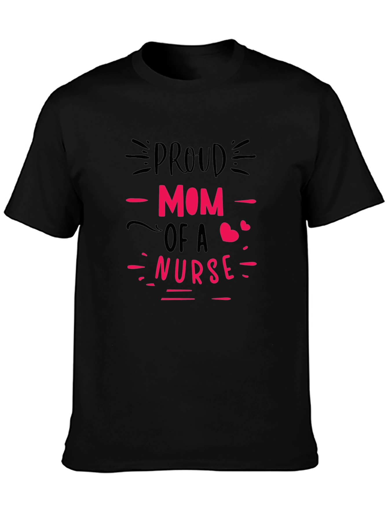 Proud Mom of a Nurse Graphic Tee - Black