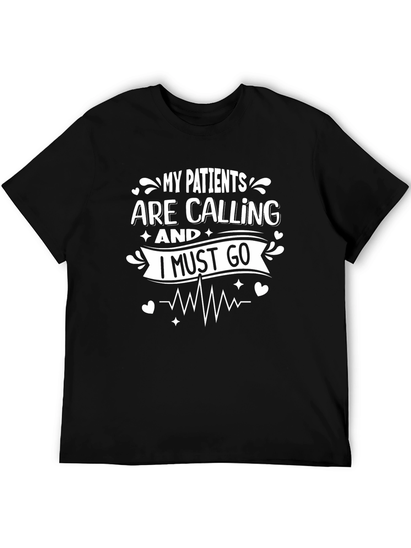 Patients Are Calling Graphic Tee