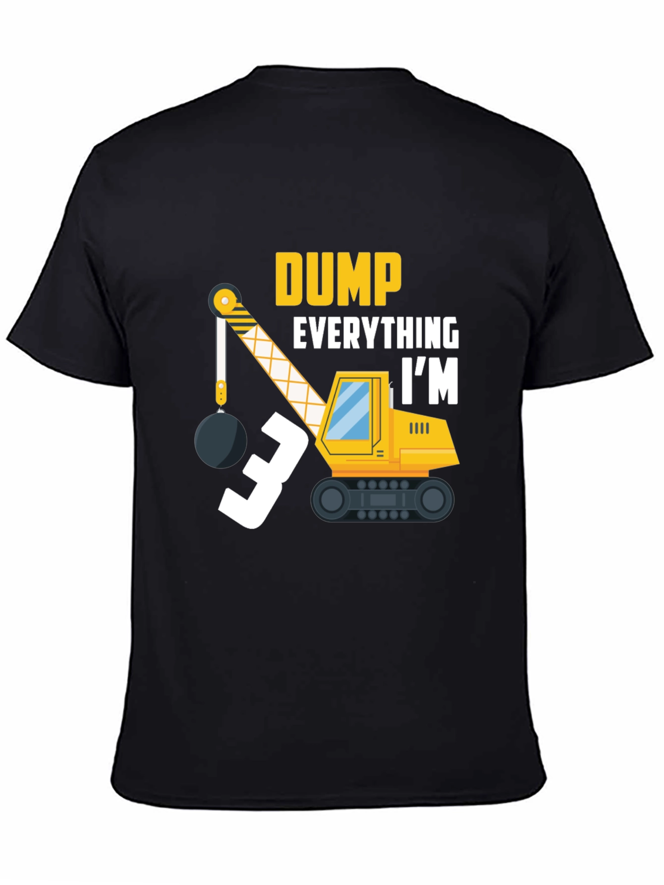 Dump Everything Im 3 T-Shirt