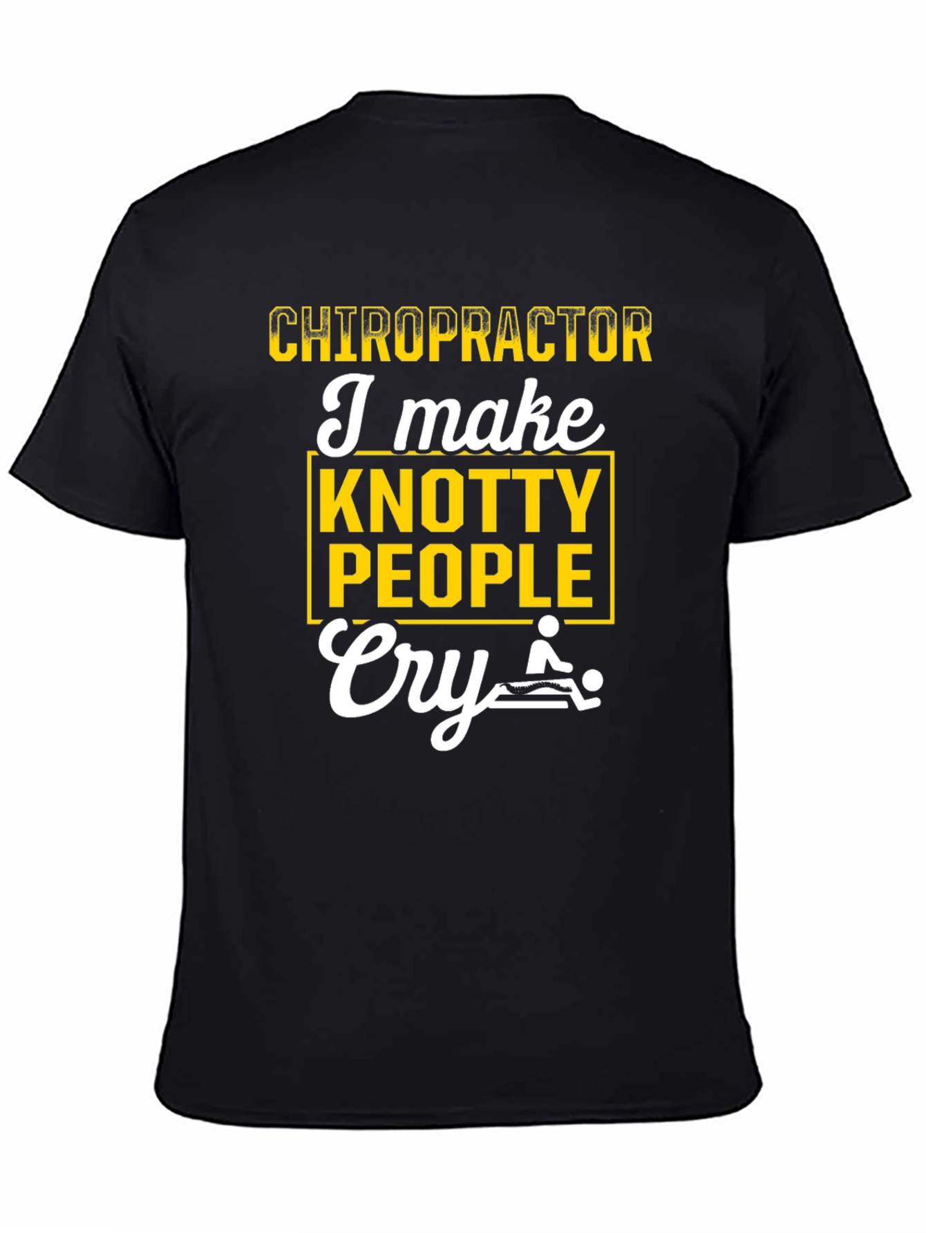 Chiropractor Knotty People Cry Graphic T-Shirt