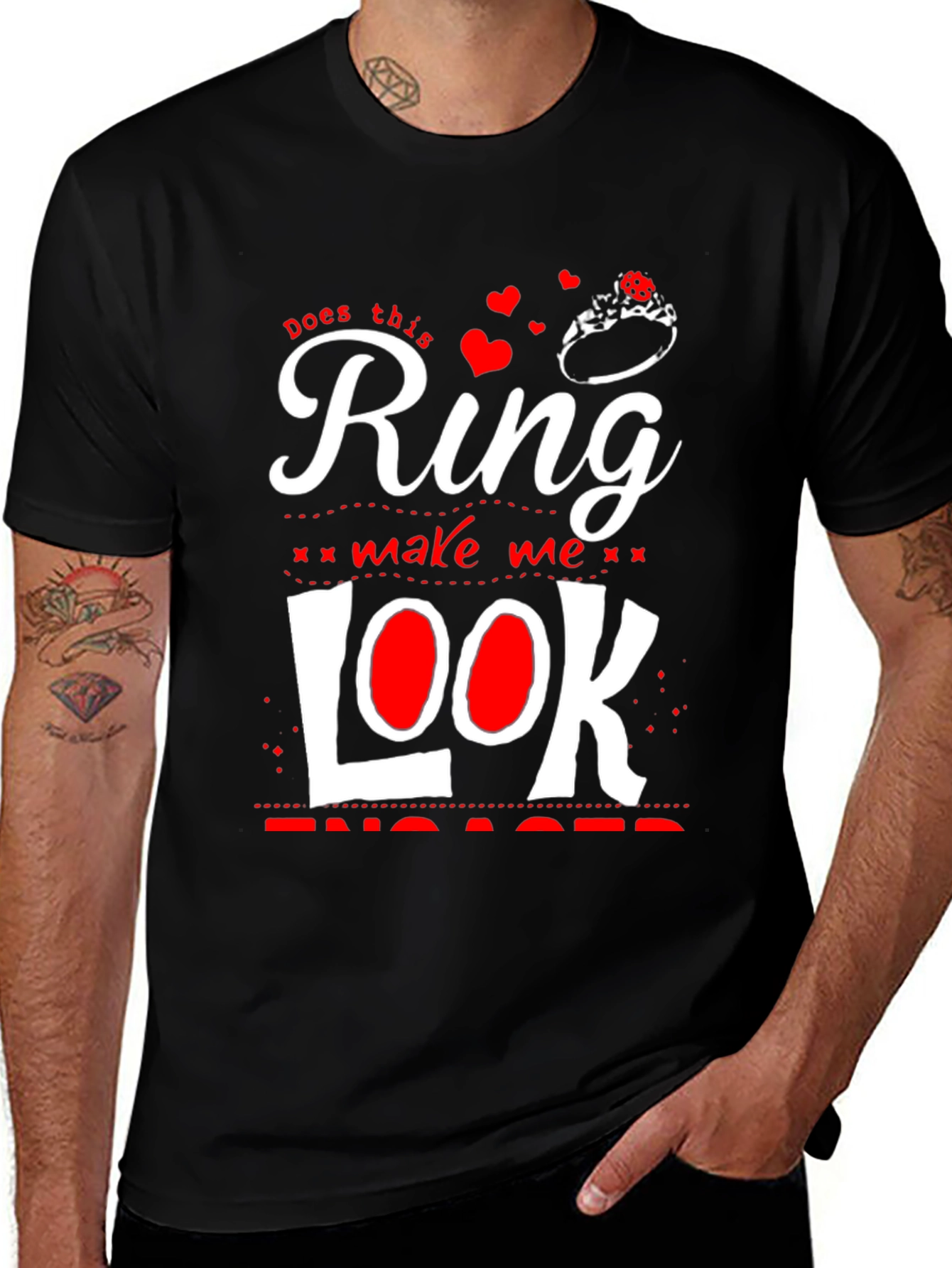 Does This Ring Make Me Look Engaged? T-Shirt