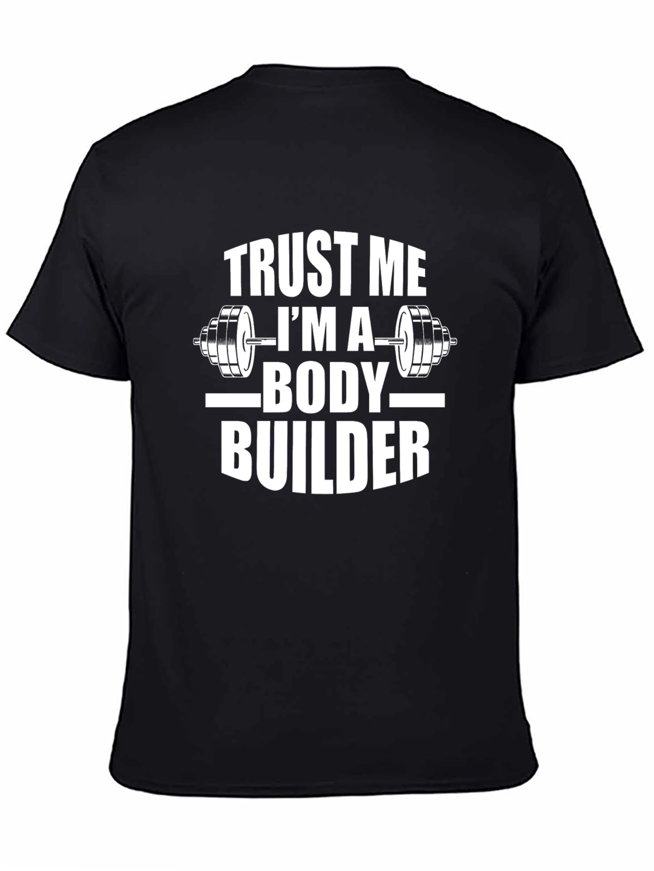 Trust Me Im A Body Builder Black T-Shirt