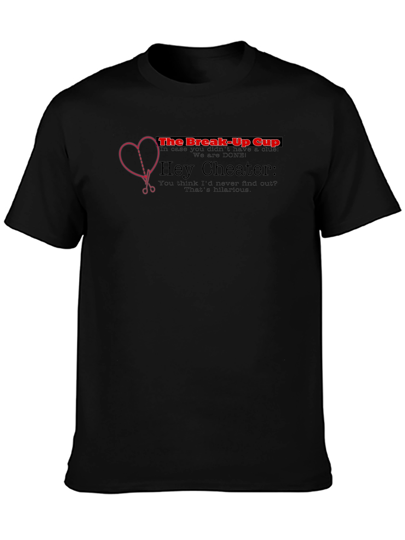 The Break-Up Cup T-Shirt