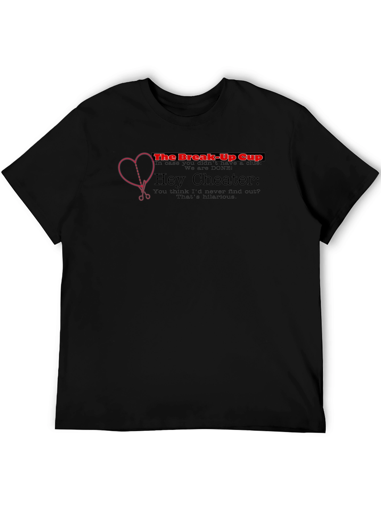 The Break-Up Cup T-Shirt