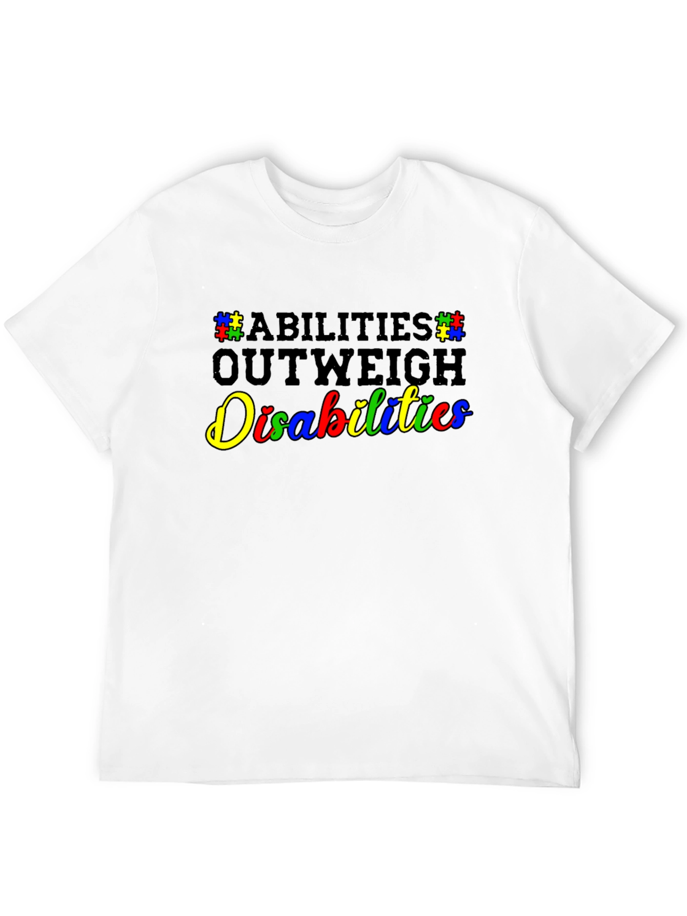 Abilities Outweigh Disabilities T-Shirt