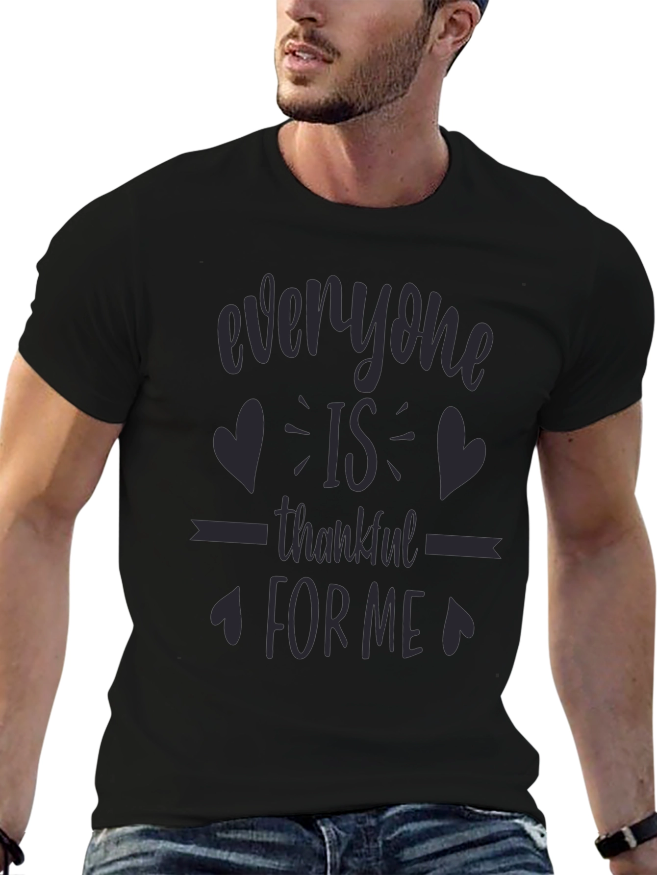 Everyone is Thankful for Me - Novelty T-Shirt