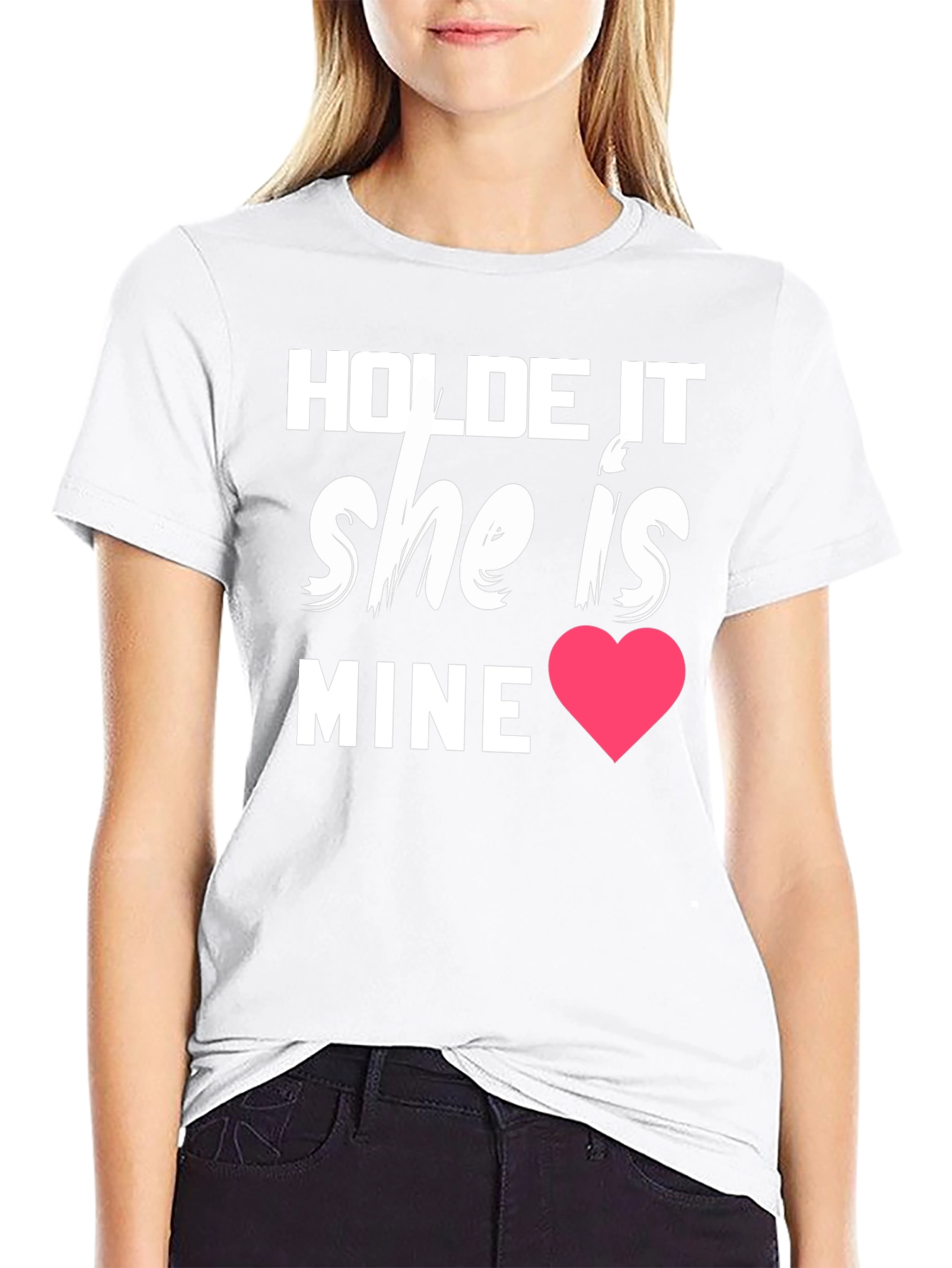 Hold It She Is Mine Graphic Tee