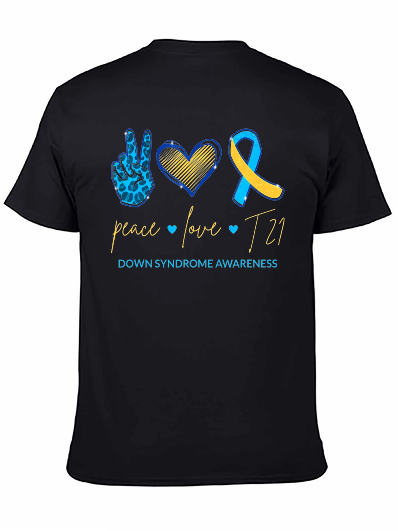 Down Syndrome Awareness T-Shirt: Peace Love T21
