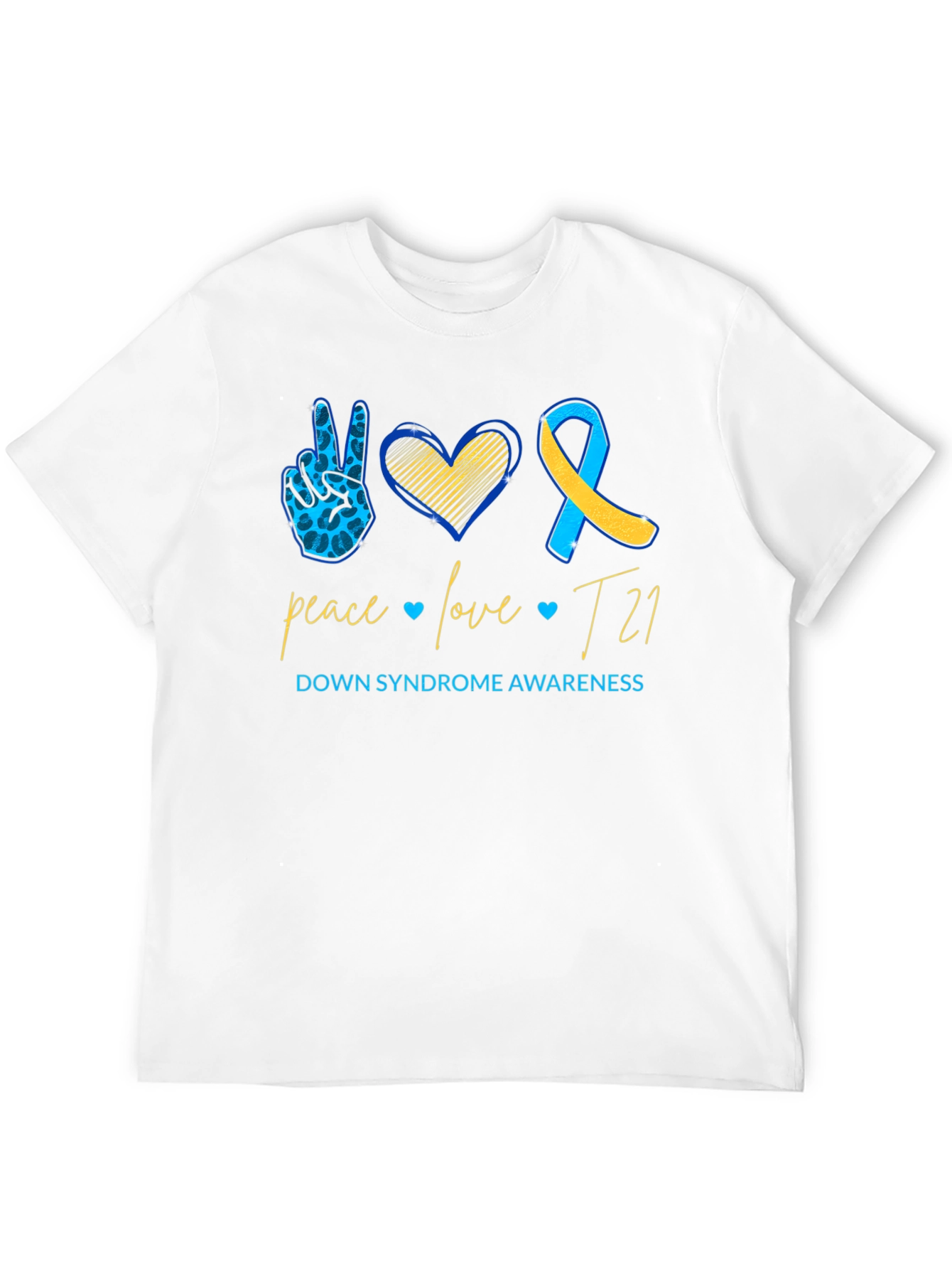 Down Syndrome Awareness T-Shirt: Peace Love T21