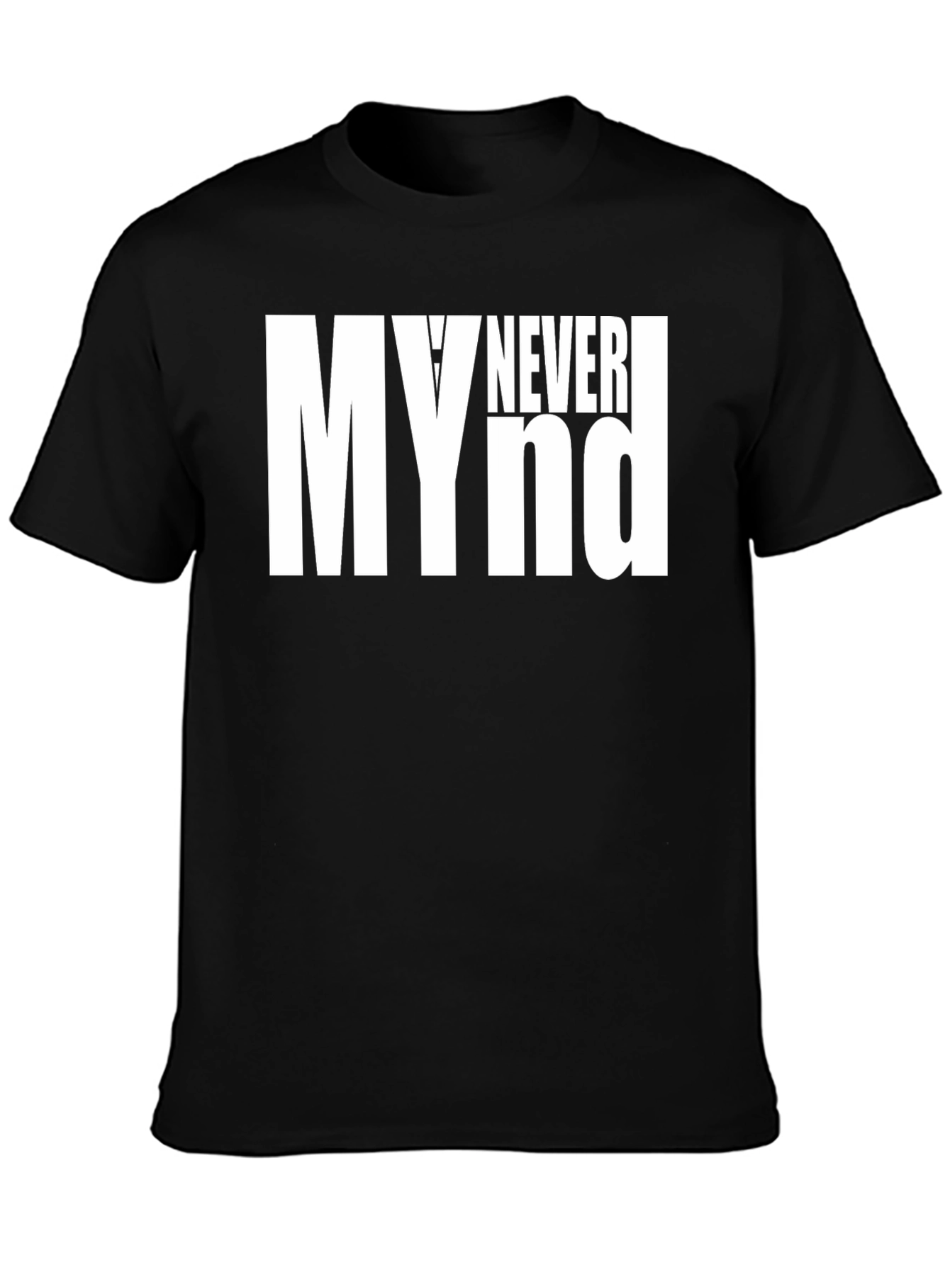 My Never Mind Graphic Tee - Black