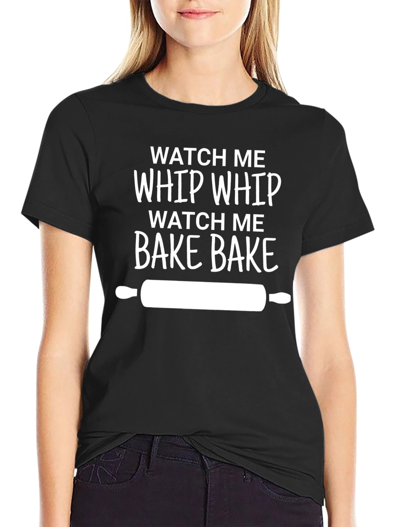 Watch Me Whip Bake Funny Baking T-Shirt