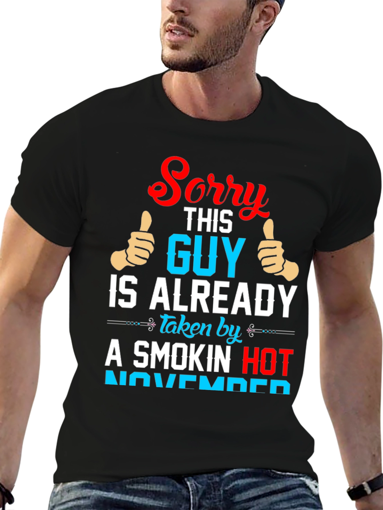 Sorry Guy Taken Smokin Hot November Funny T-Shirt