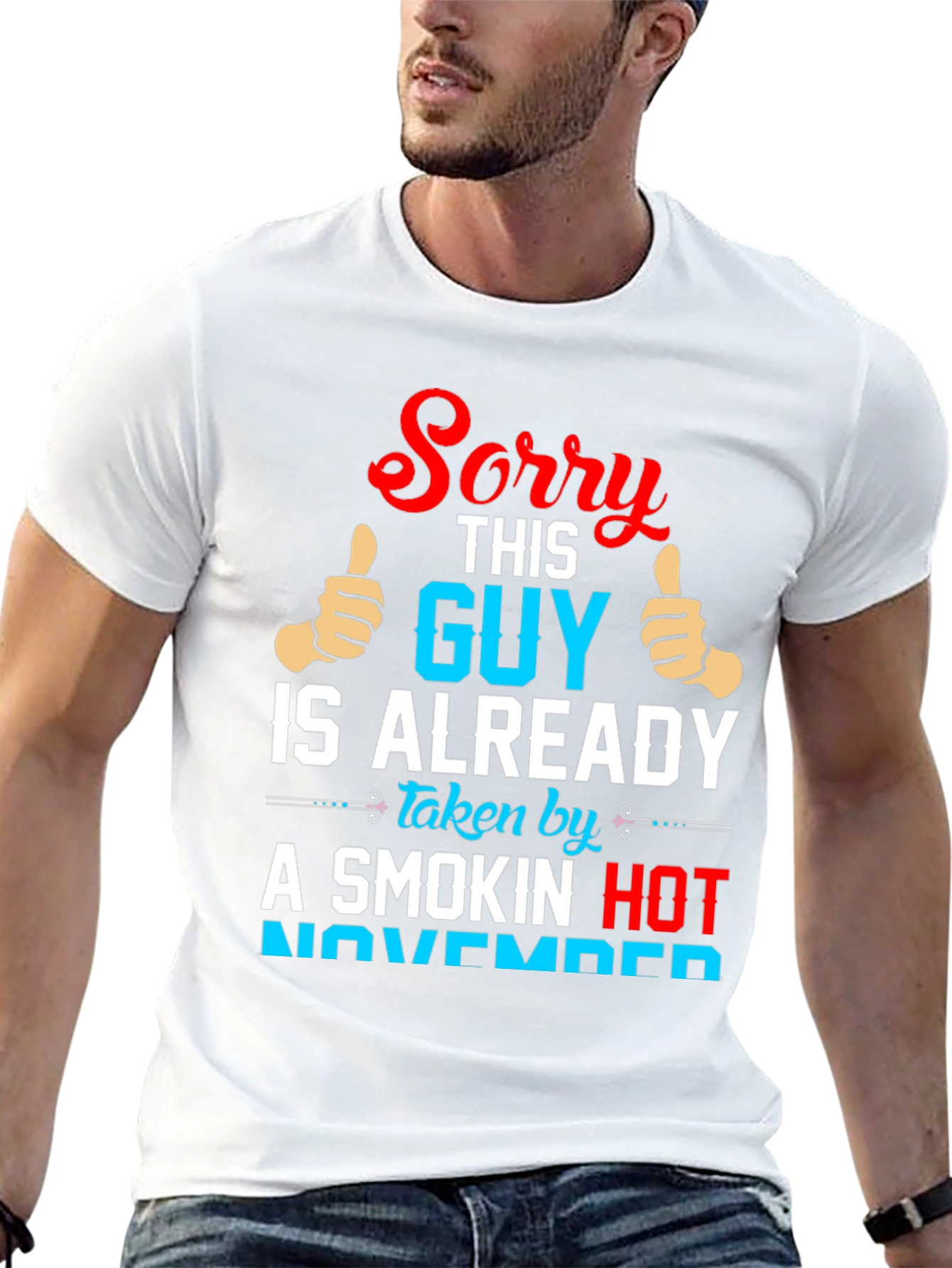 Sorry Guy Taken Smokin Hot November Funny T-Shirt