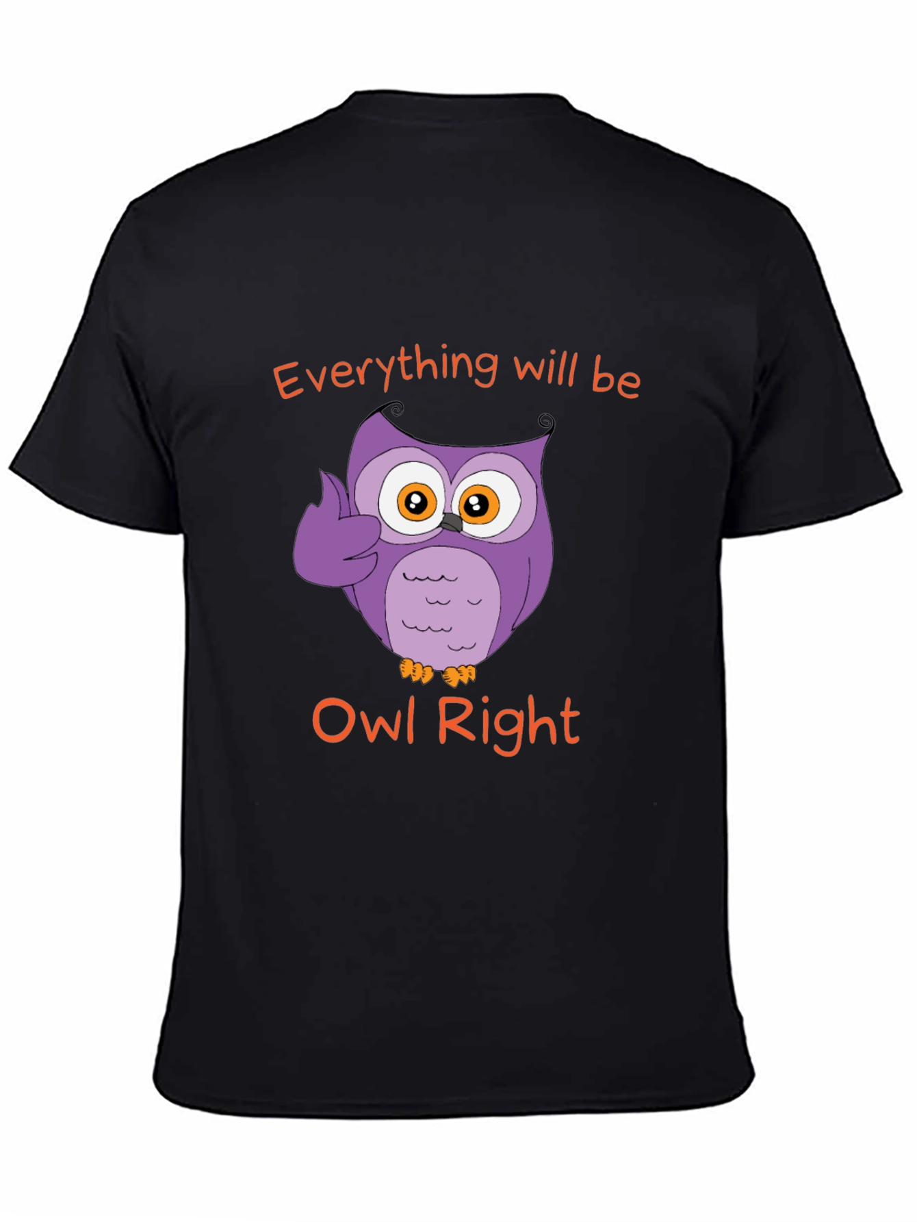 Everything Will Be Owl Right - Novelty T-Shirt