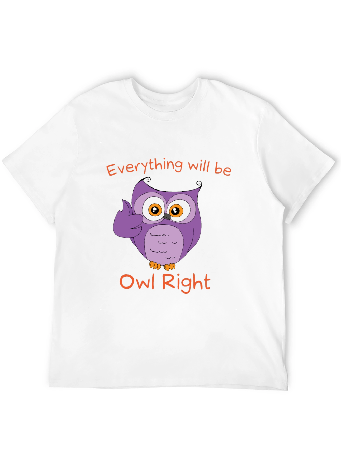 Everything Will Be Owl Right - Novelty T-Shirt