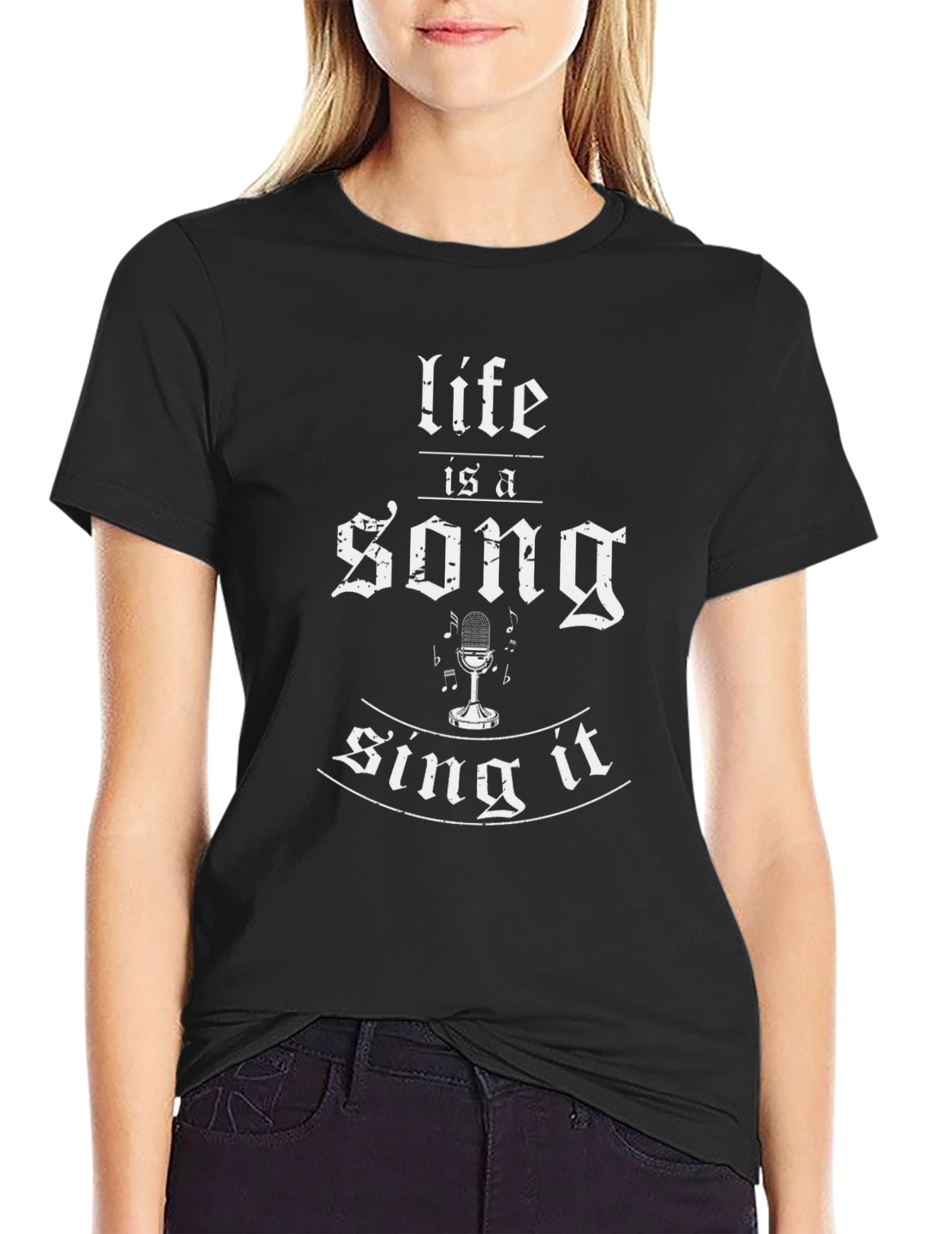 Life is a Song - Sing it T-Shirt
