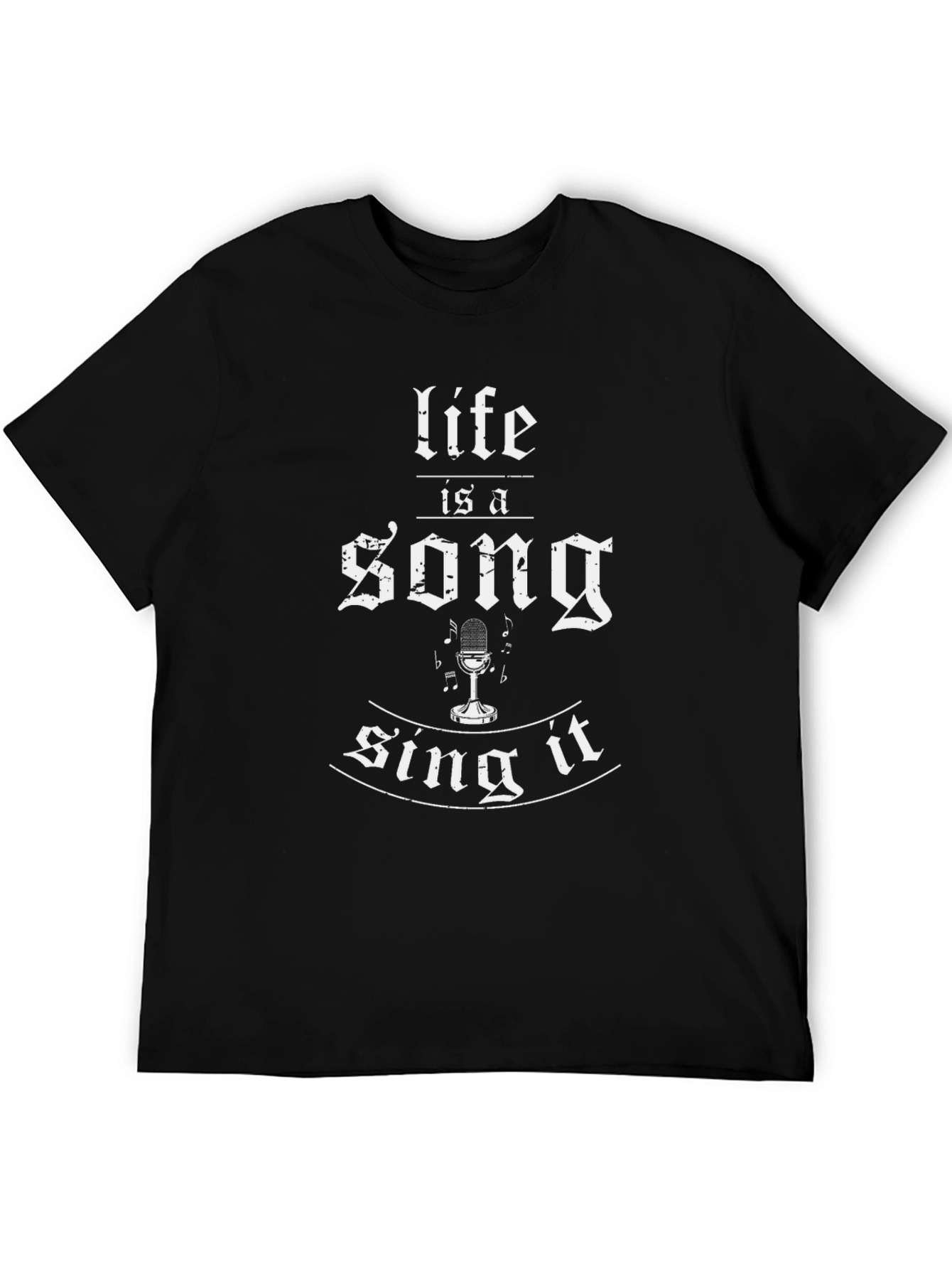 Life is a Song - Sing it T-Shirt