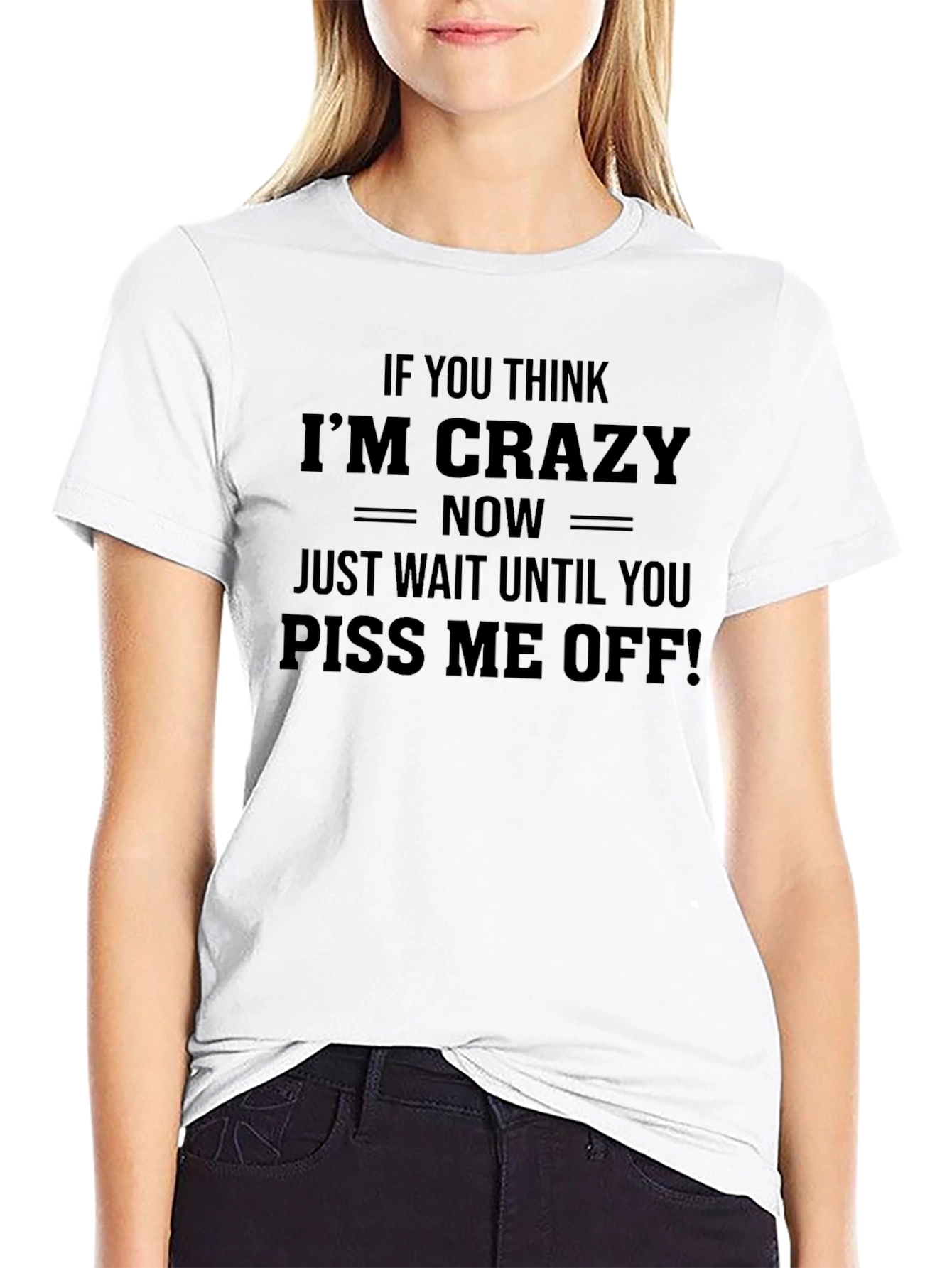 Funny Warning Slogan Tee - Piss Me Off!