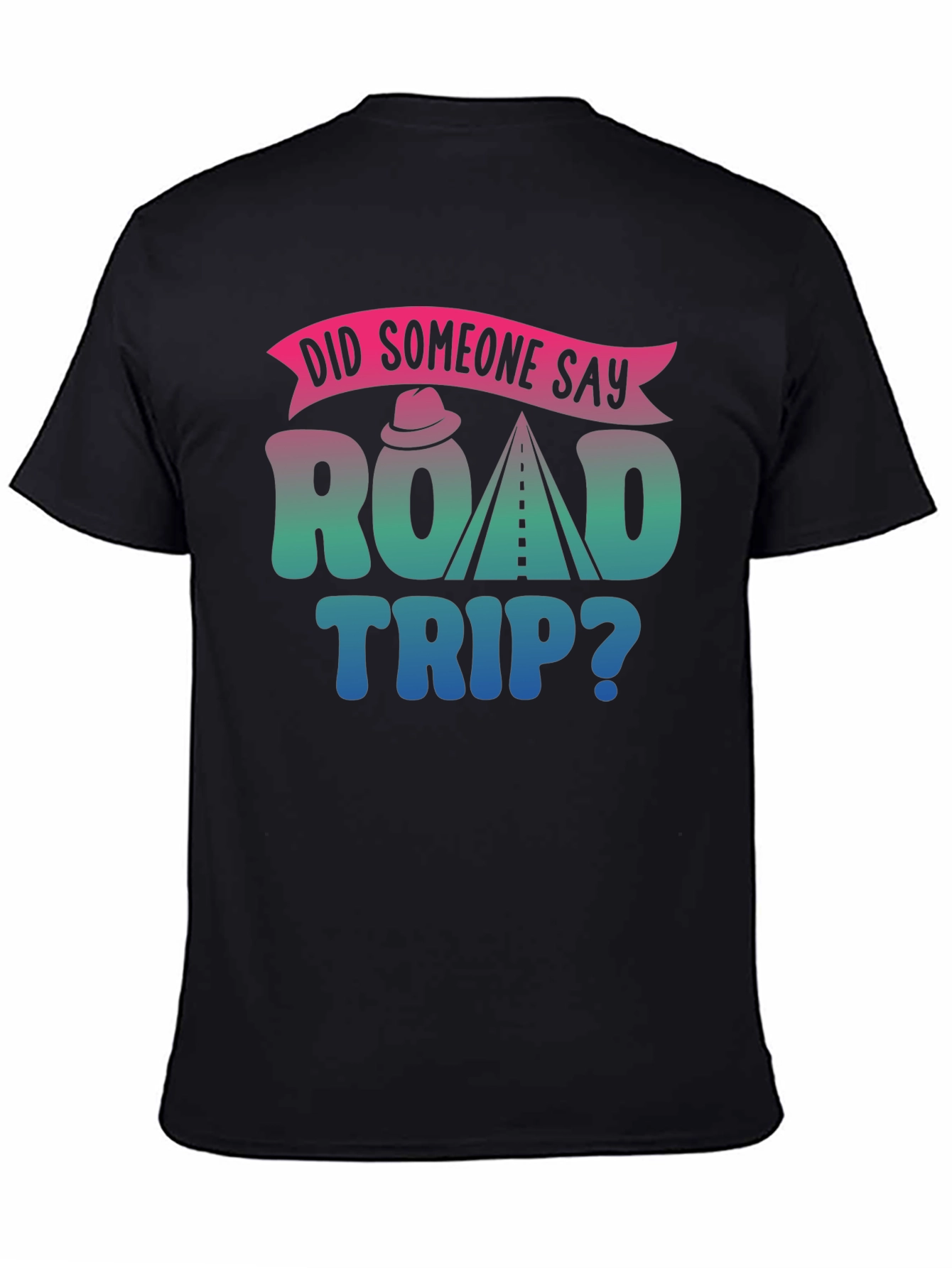 Road Trip Graphic Tee - Did Someone Say?