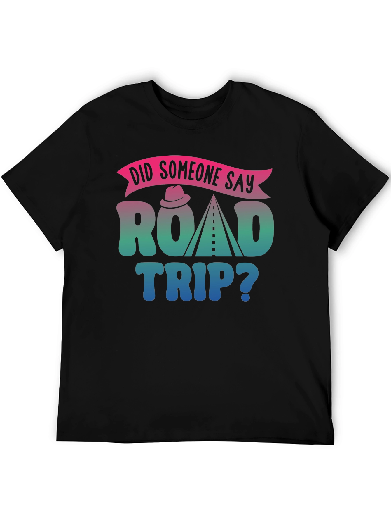 Road Trip Graphic Tee - Did Someone Say?