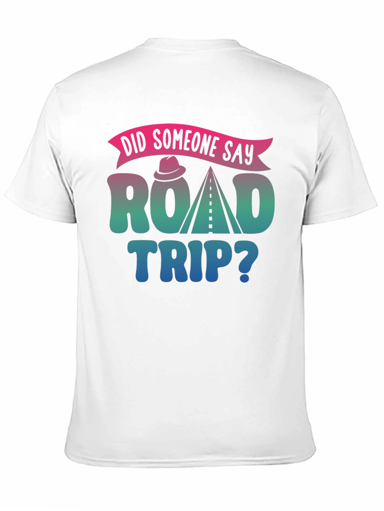 Road Trip Graphic Tee - Did Someone Say?