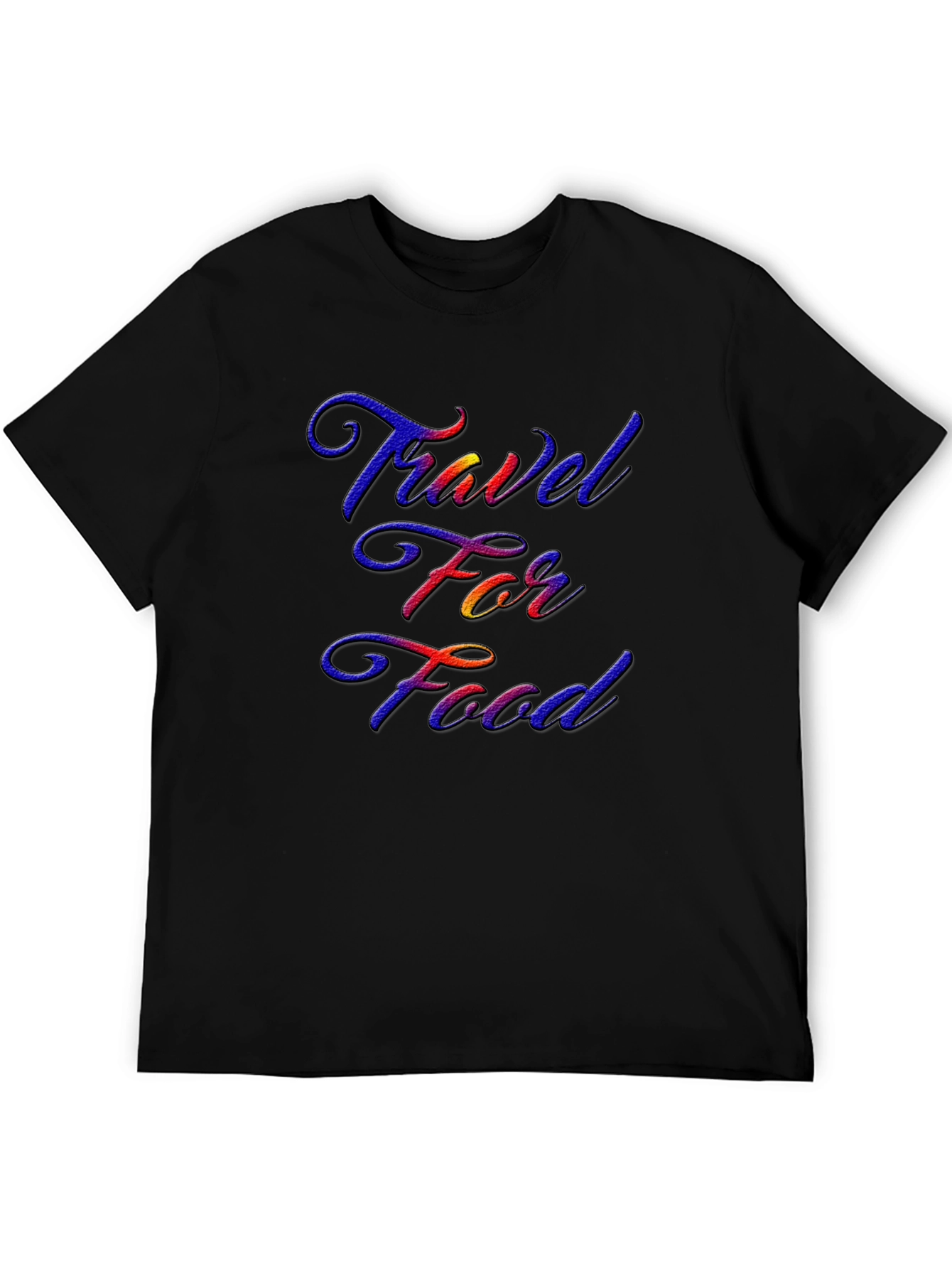 Travel For Food T-Shirt