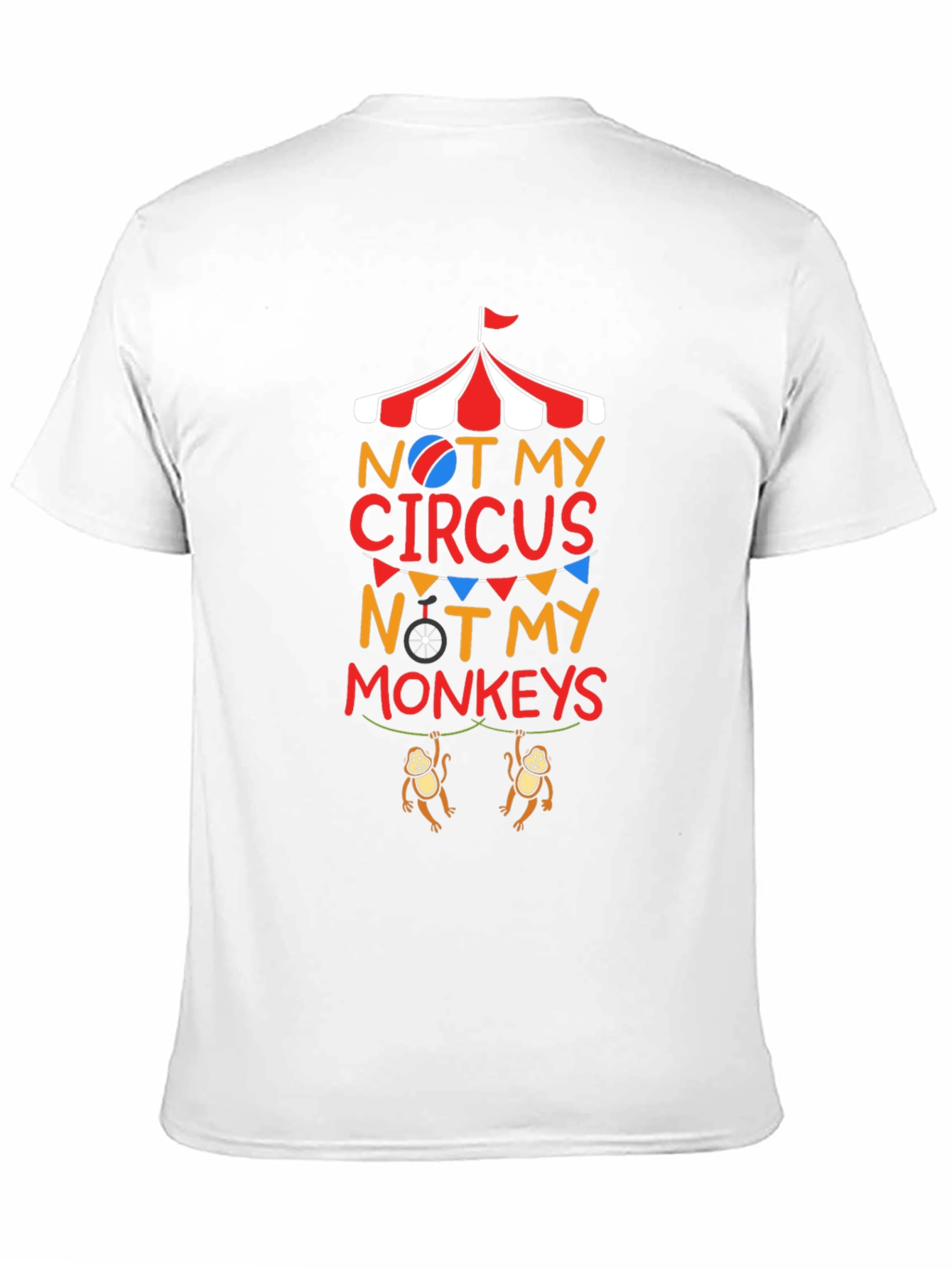Not My Circus Not My Monkeys Graphic T-Shirt