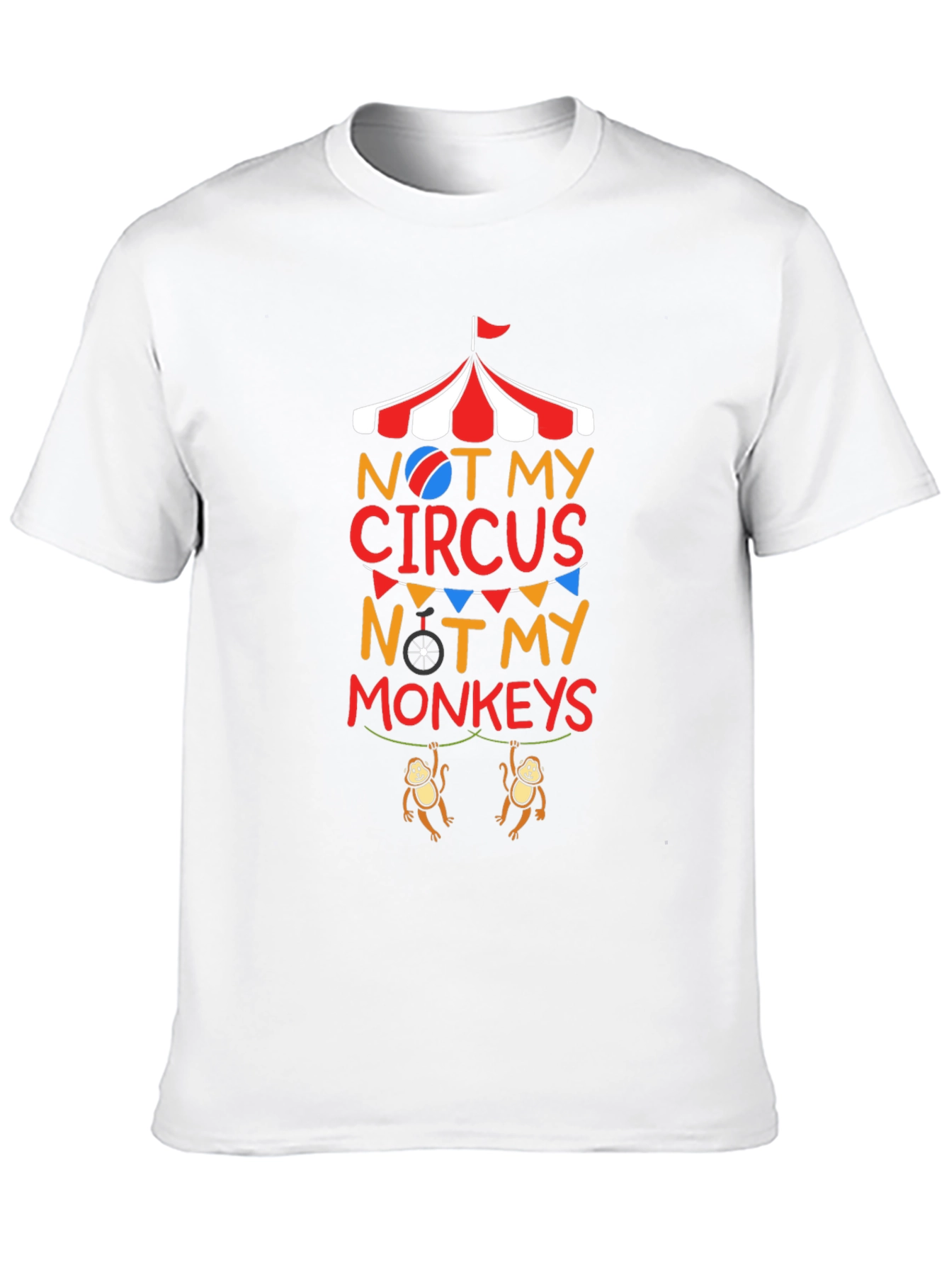 Not My Circus Not My Monkeys Graphic T-Shirt