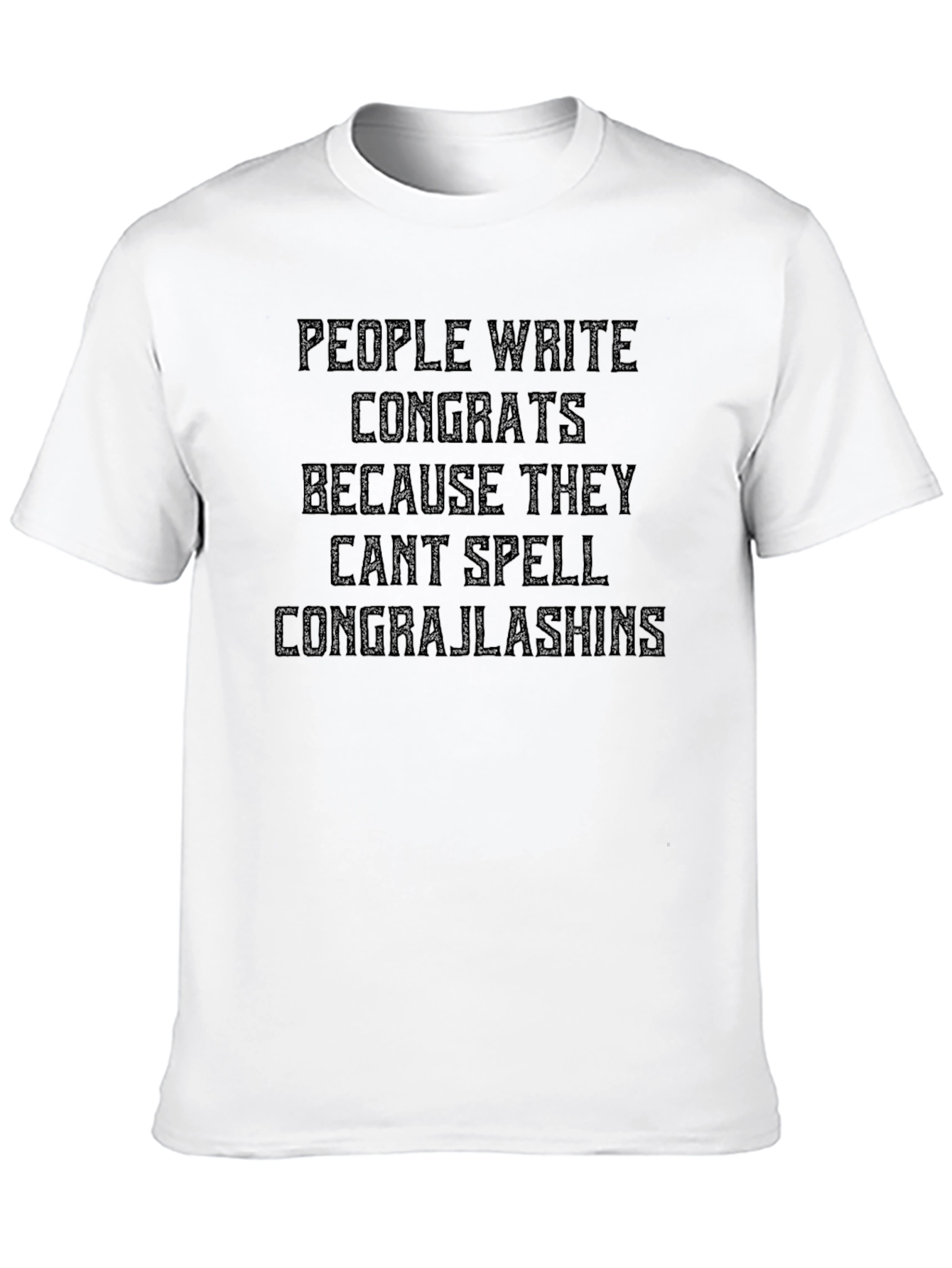 Funny Congratulations T-Shirt