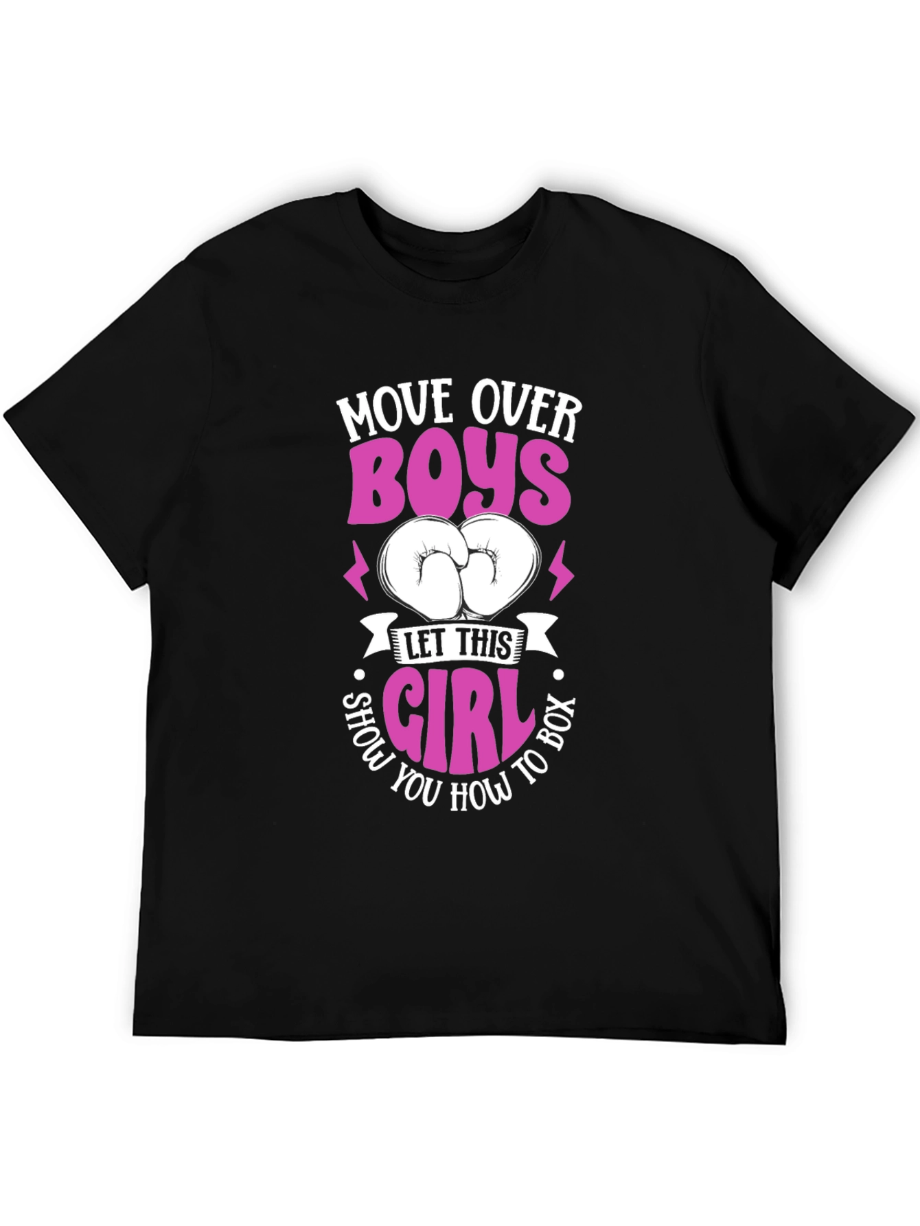 Move Over Boys Boxing Girl T-Shirt