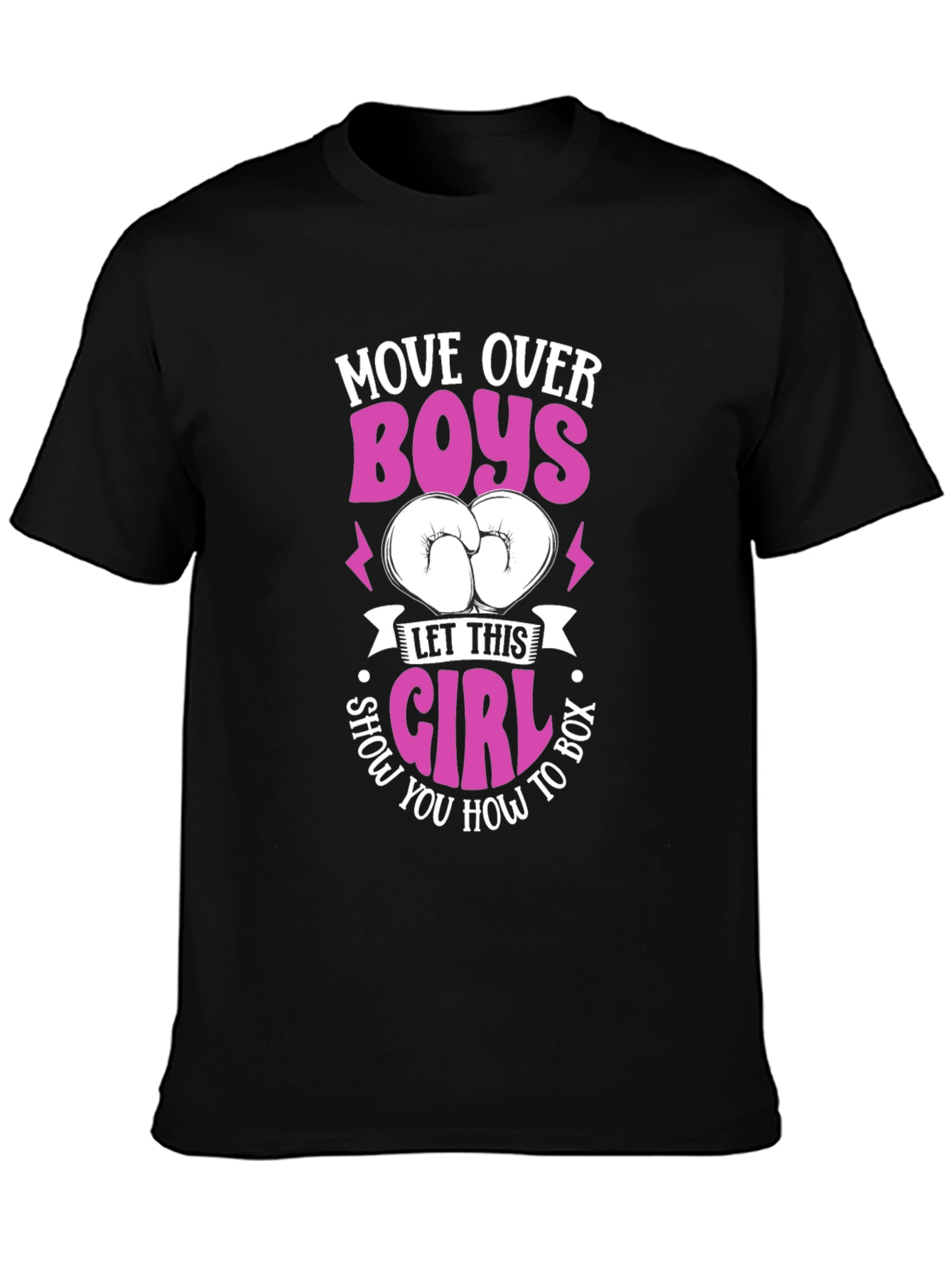 Move Over Boys Boxing Girl T-Shirt