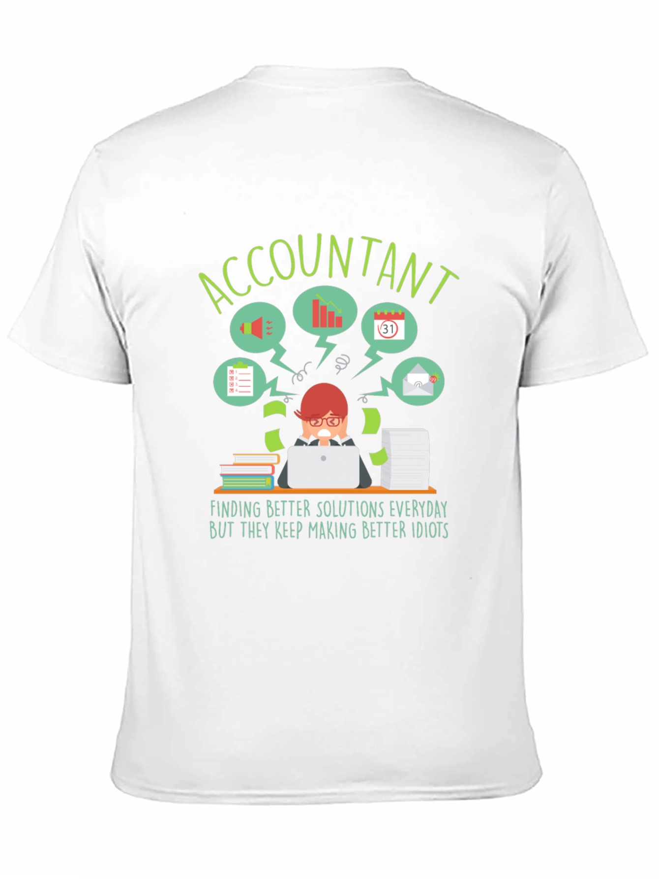 Accountant T-Shirt: Finding Better Solutions Funny Work Tee