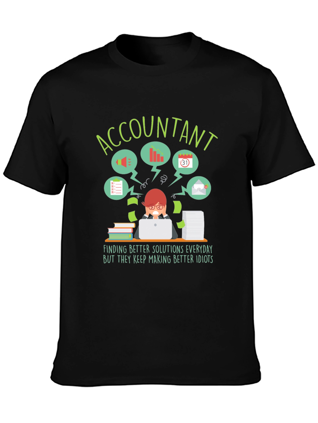 Accountant T-Shirt: Finding Better Solutions Funny Work Tee