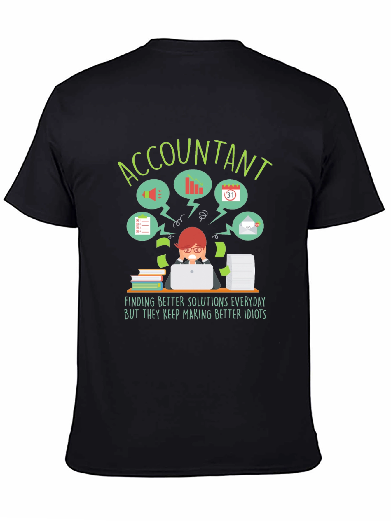 Accountant T-Shirt: Finding Better Solutions Funny Work Tee
