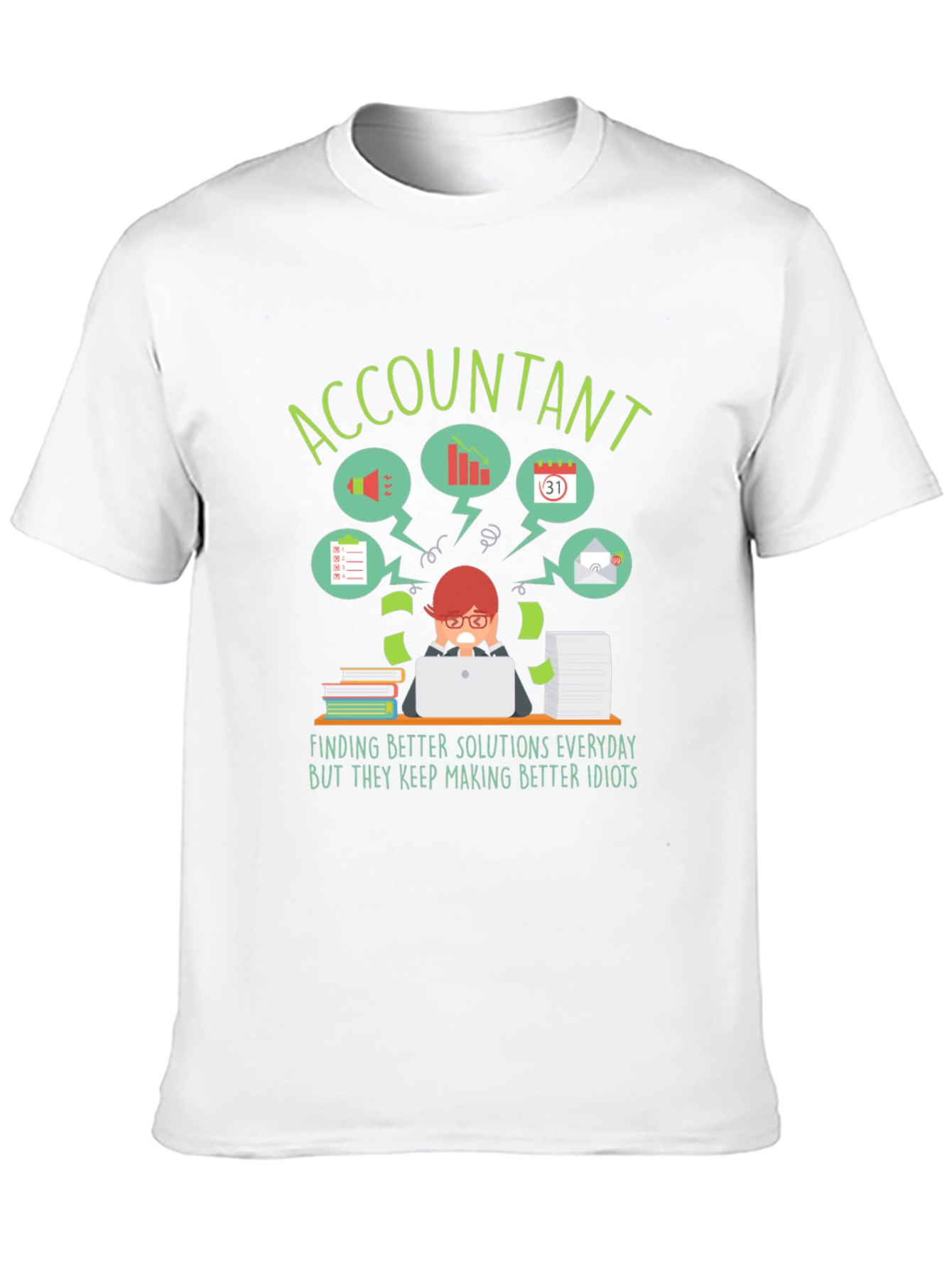 Accountant T-Shirt: Finding Better Solutions Funny Work Tee