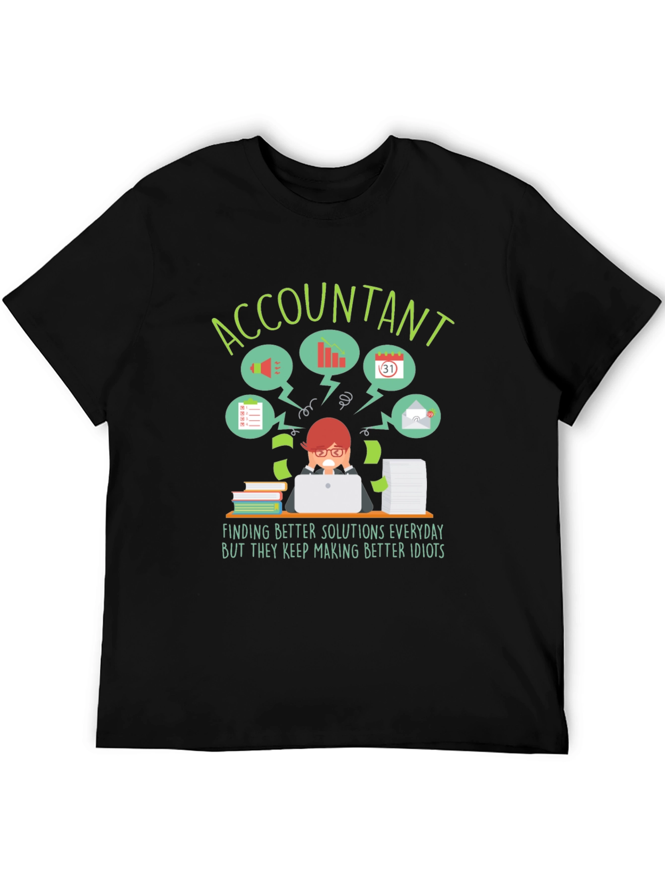 Accountant T-Shirt: Finding Better Solutions Funny Work Tee