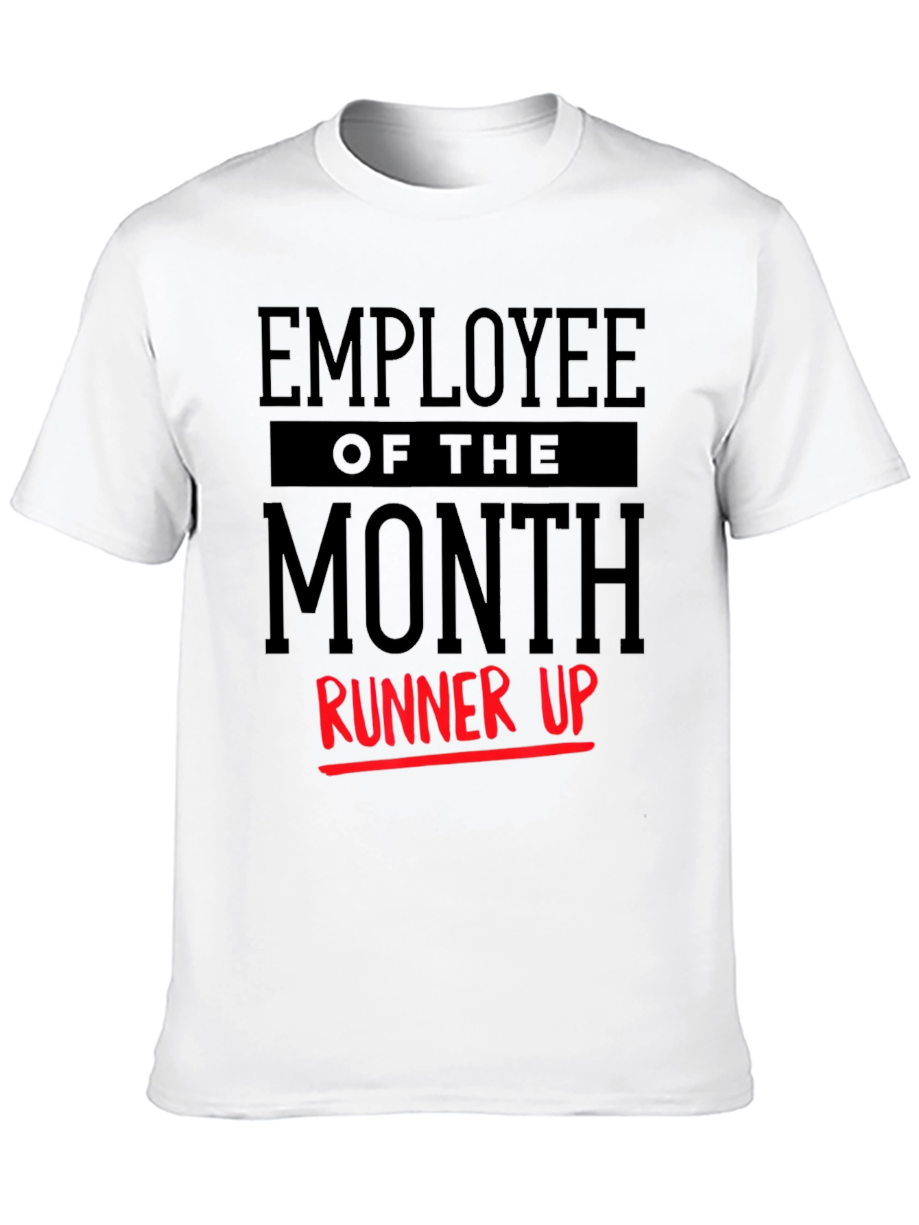 Employee of the Month Runner Up T-Shirt
